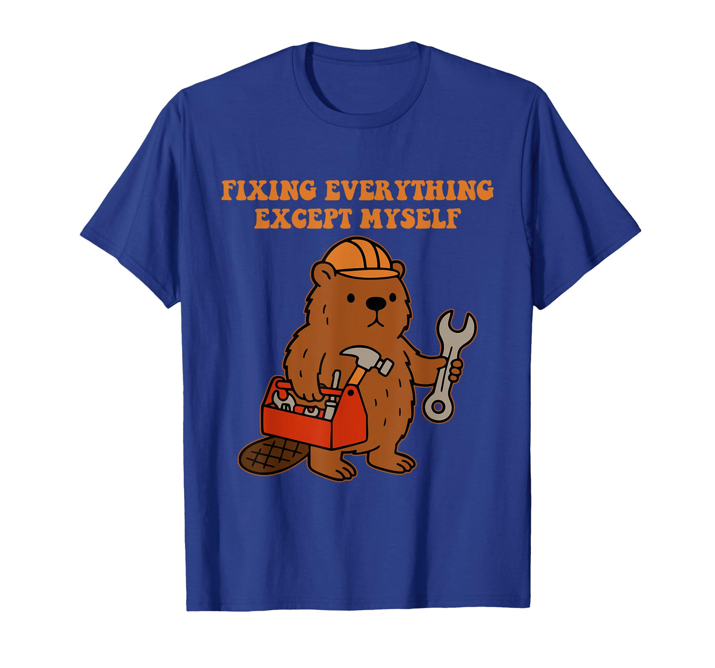 Fixing Everything Except Myself T-Shirt