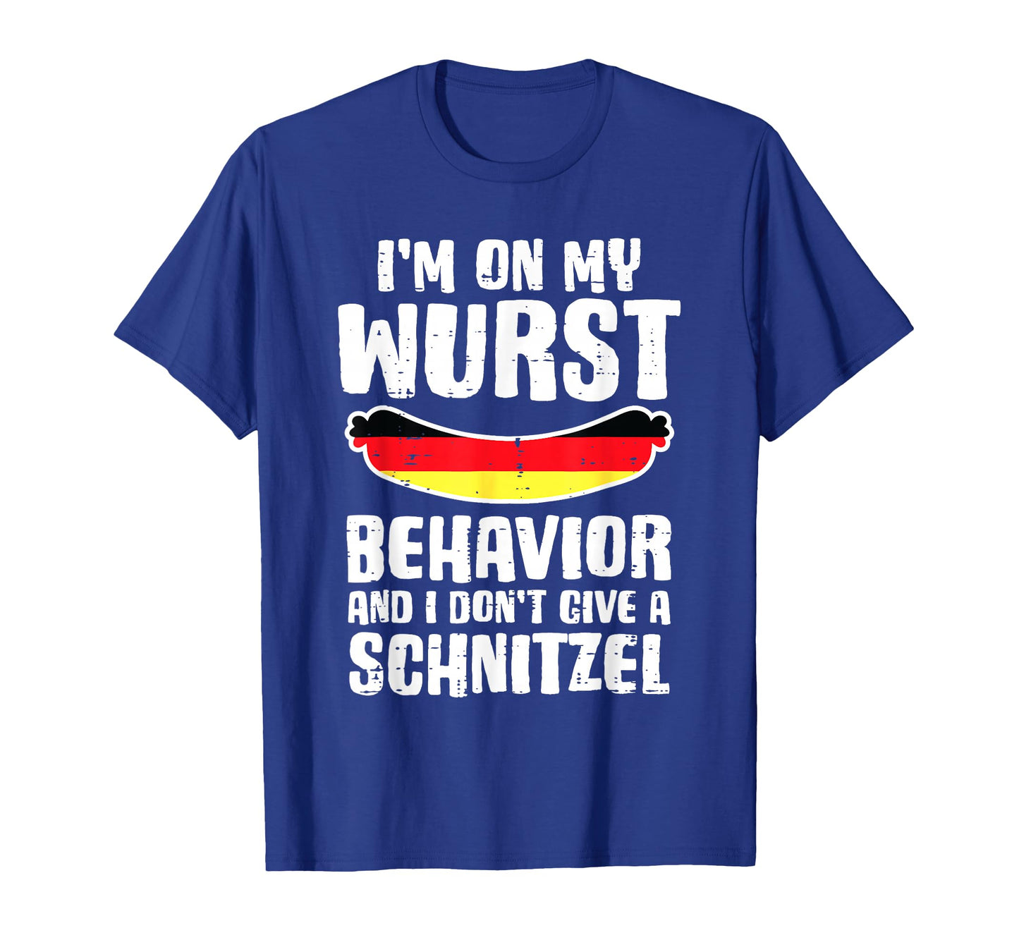 On My Wurst Behavior Dont Give Schnitzel Funny Oktoberfest T-Shirt