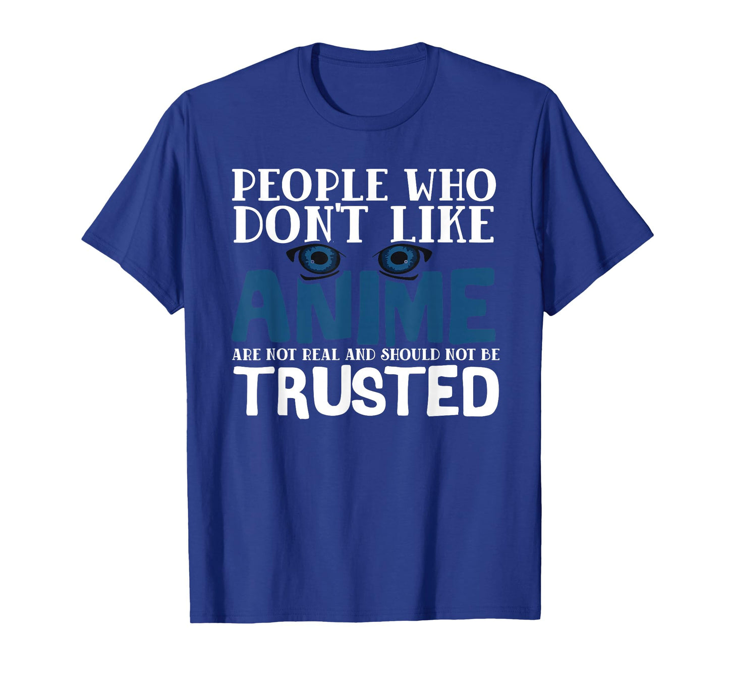 People Who Don't Like Anime Eyes Manga T-Shirt
