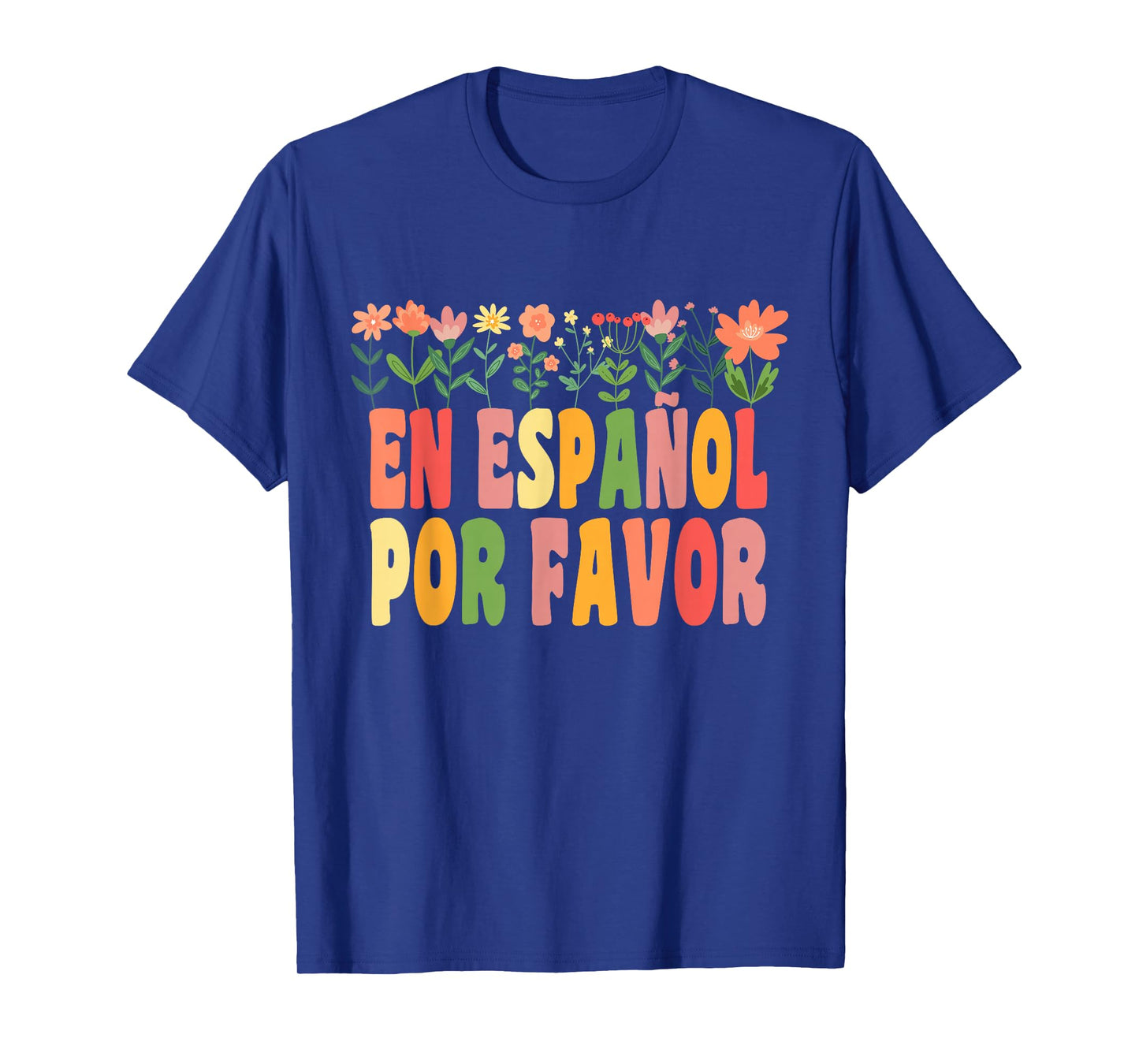 En Español Por Favor Spanish Teacher Funny Back To School T-Shirt