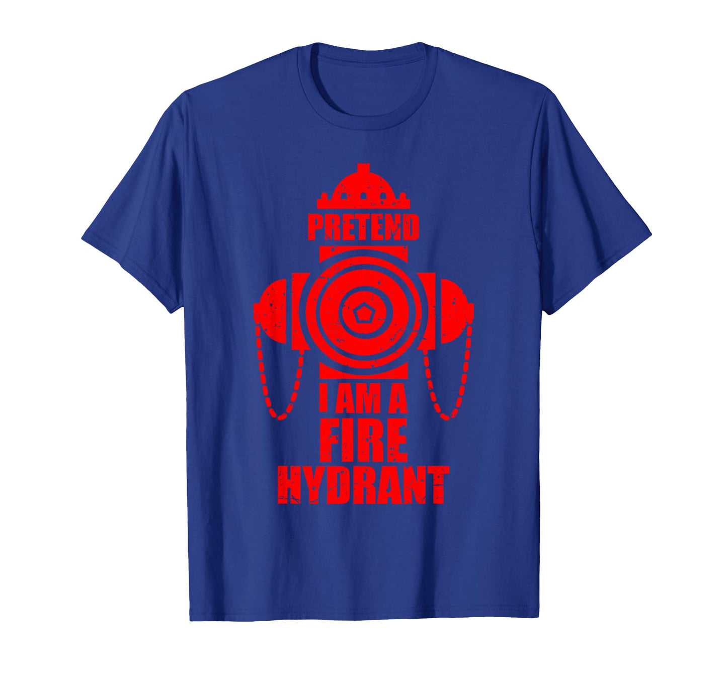 Pretend I'm A Fire Hydrant Lazy Carnival Party Easy Costume T-Shirt