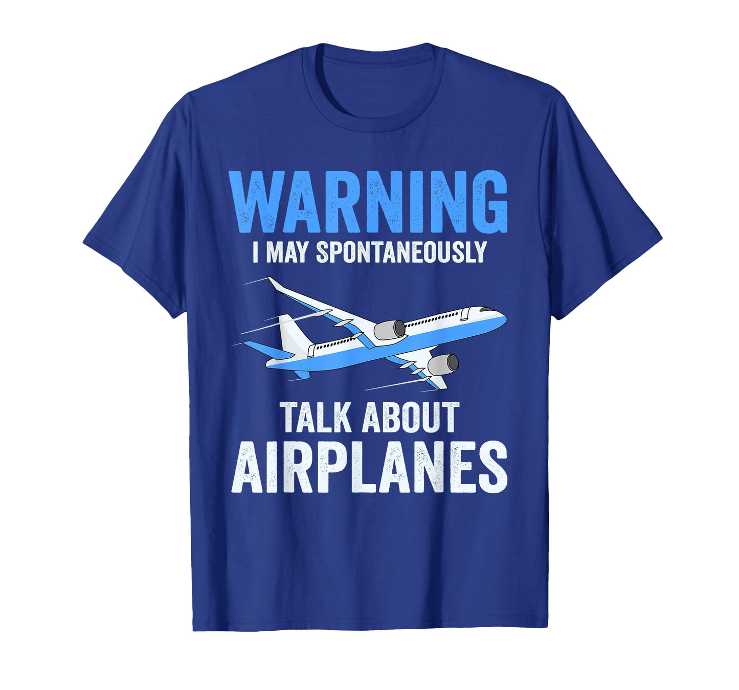 Warning May Spontaneously Talk About Airplanes Funny Pilot T-Shirt