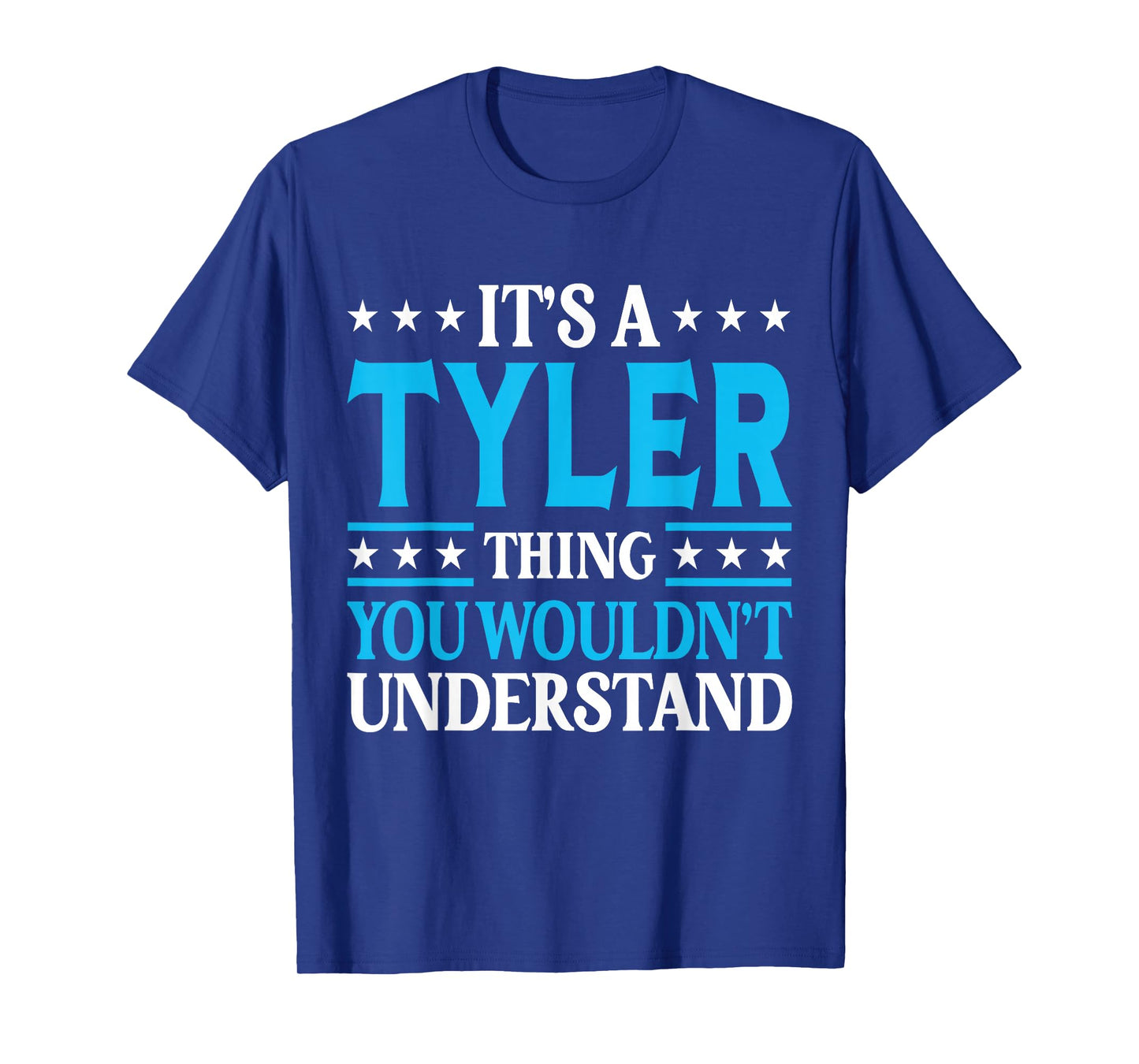 It's A Tyler Thing Wouldn't Understand Girl Name Tyler T-Shirt
