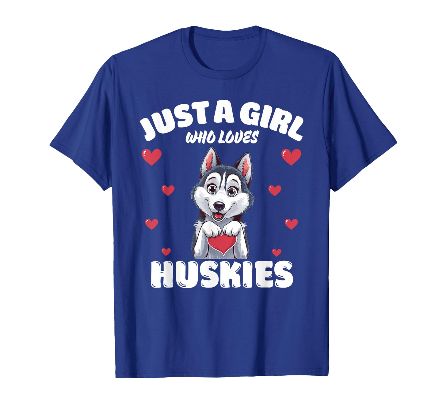 Just A Girl Who Loves Huskies, Cute Huskie Lovers T-Shirt