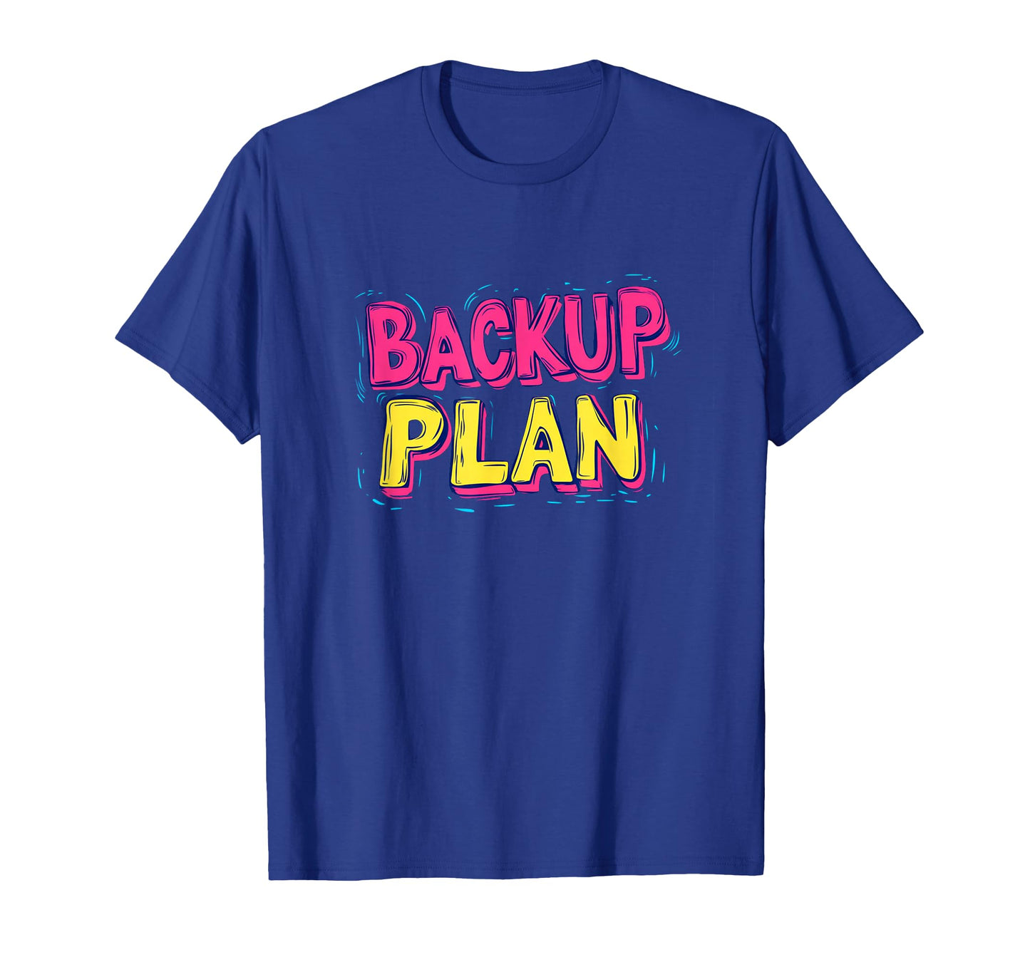Nice Vibrant Backup Plan Costume for Boys and Girls T-Shirt
