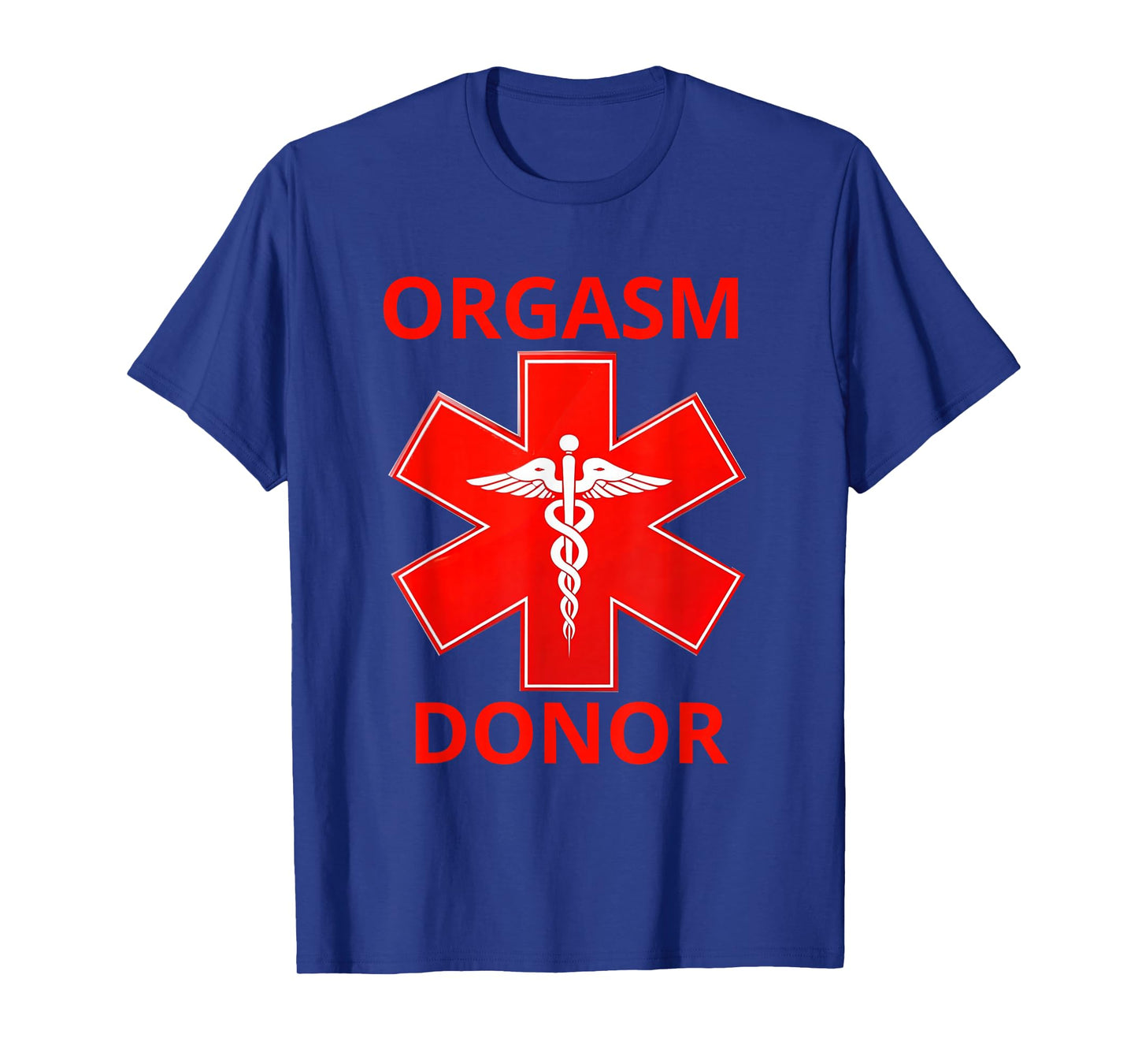 Orgasm Donor T-Shirt