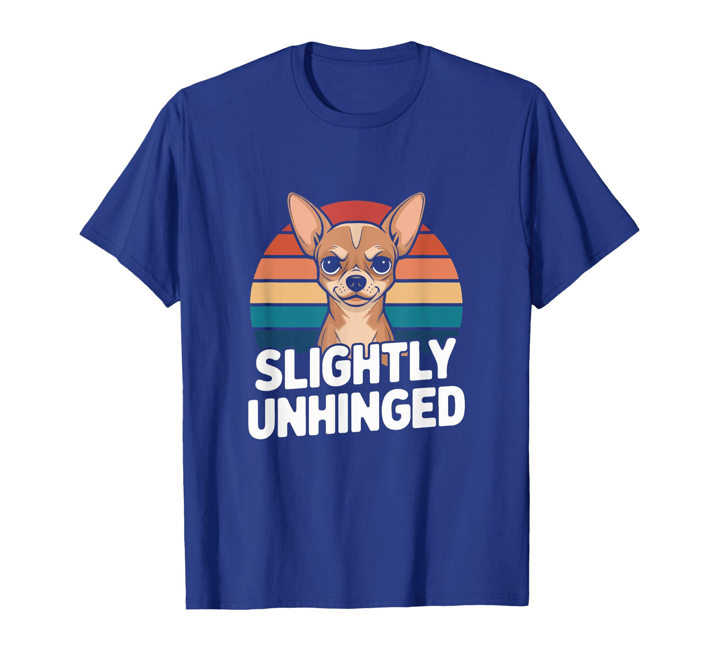 Cute Slightly Unhinged Funny Chihuahua Dog T-Shirt