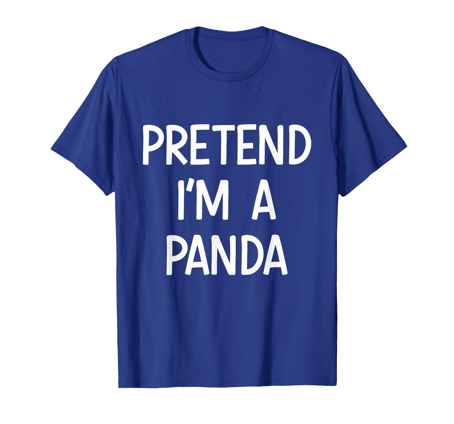 Pretend Im a Panda Costume Halloween T-Shirt