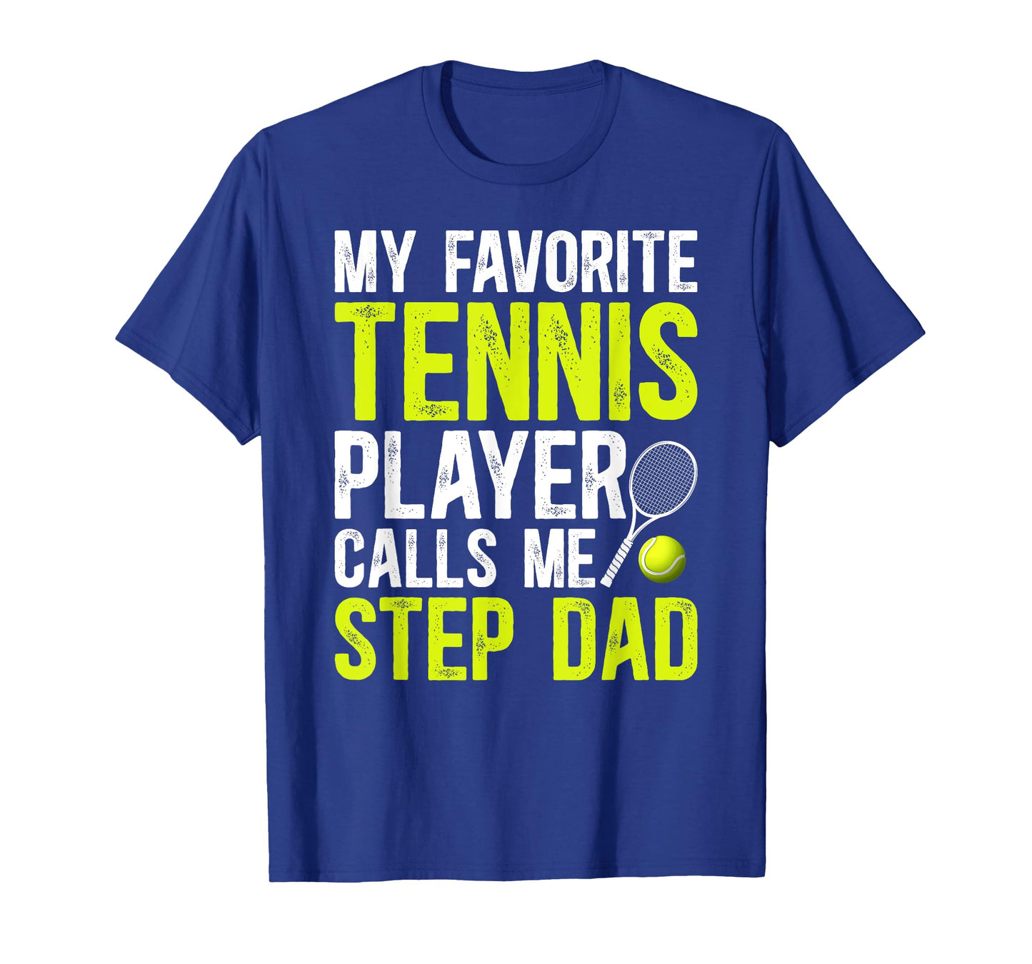 Proud Tennis Step-Dad Of A Tennis Player Stepfather T-Shirt