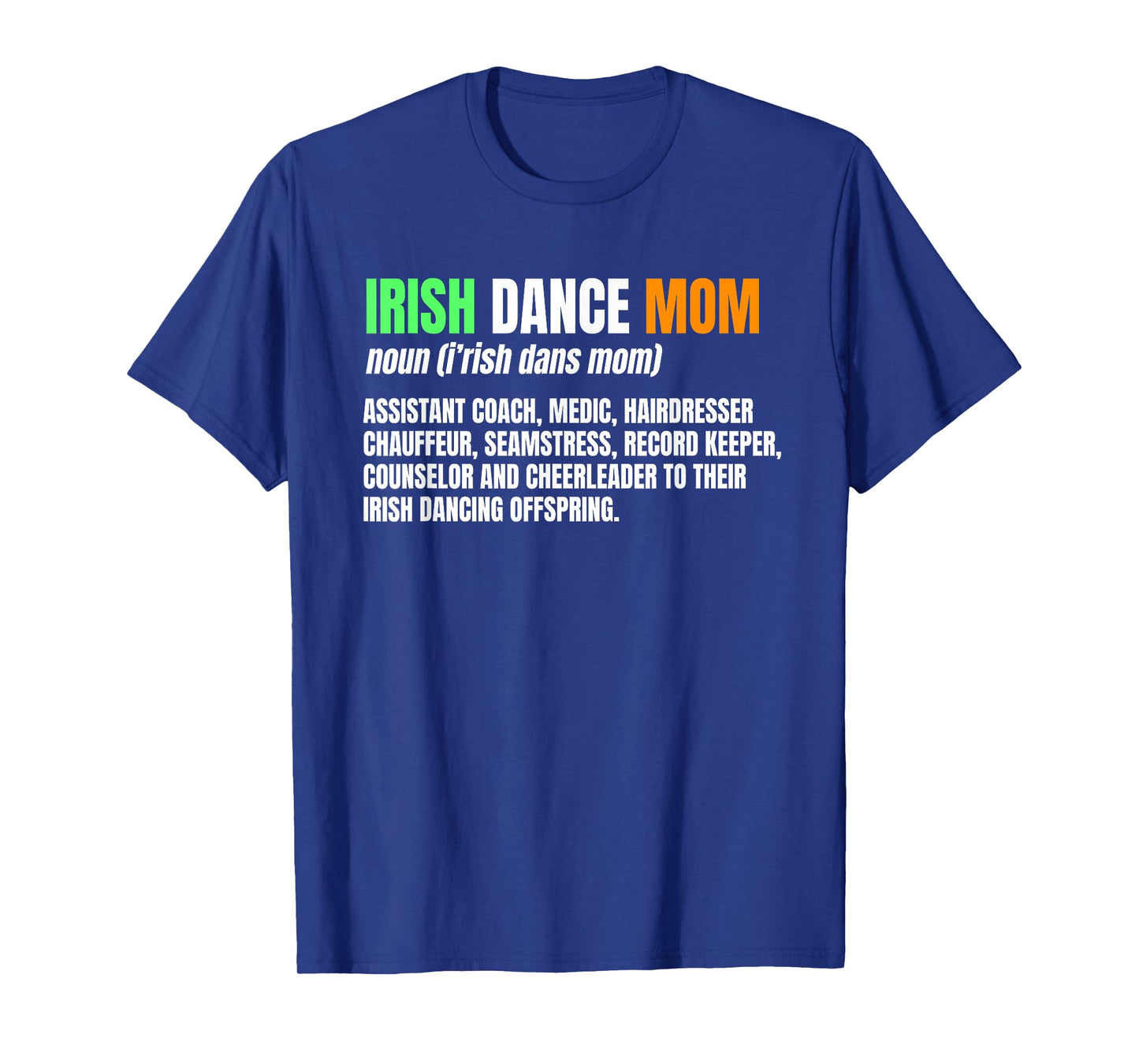 Irish Dance Mom Noun Ceili Stepdance Dancer Mother's Day T-Shirt