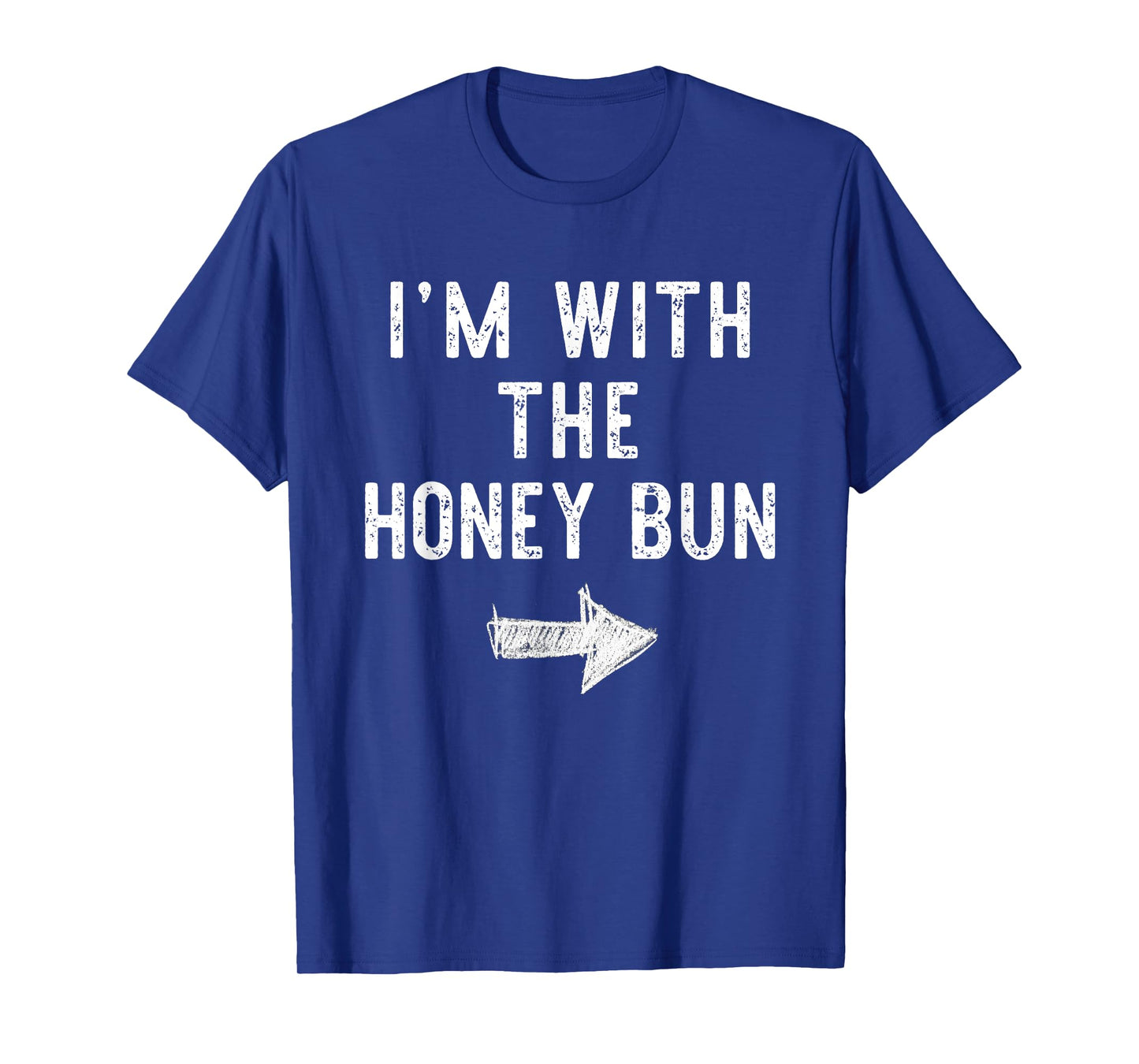 I'm With The Honey Bun Costume Halloween Matching Couple T-Shirt