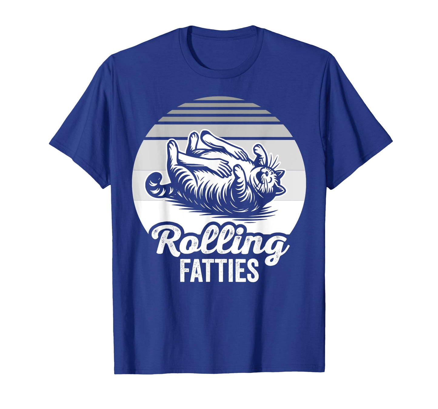 Rolling Fatties Cat Humor Graphic Design T-Shirt