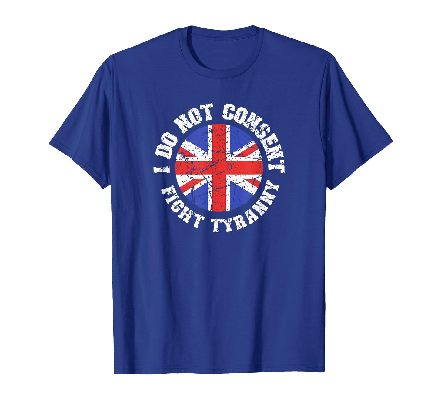 I Do Not Consent Fight Tyranny Anti-Restrictions Protest T-Shirt