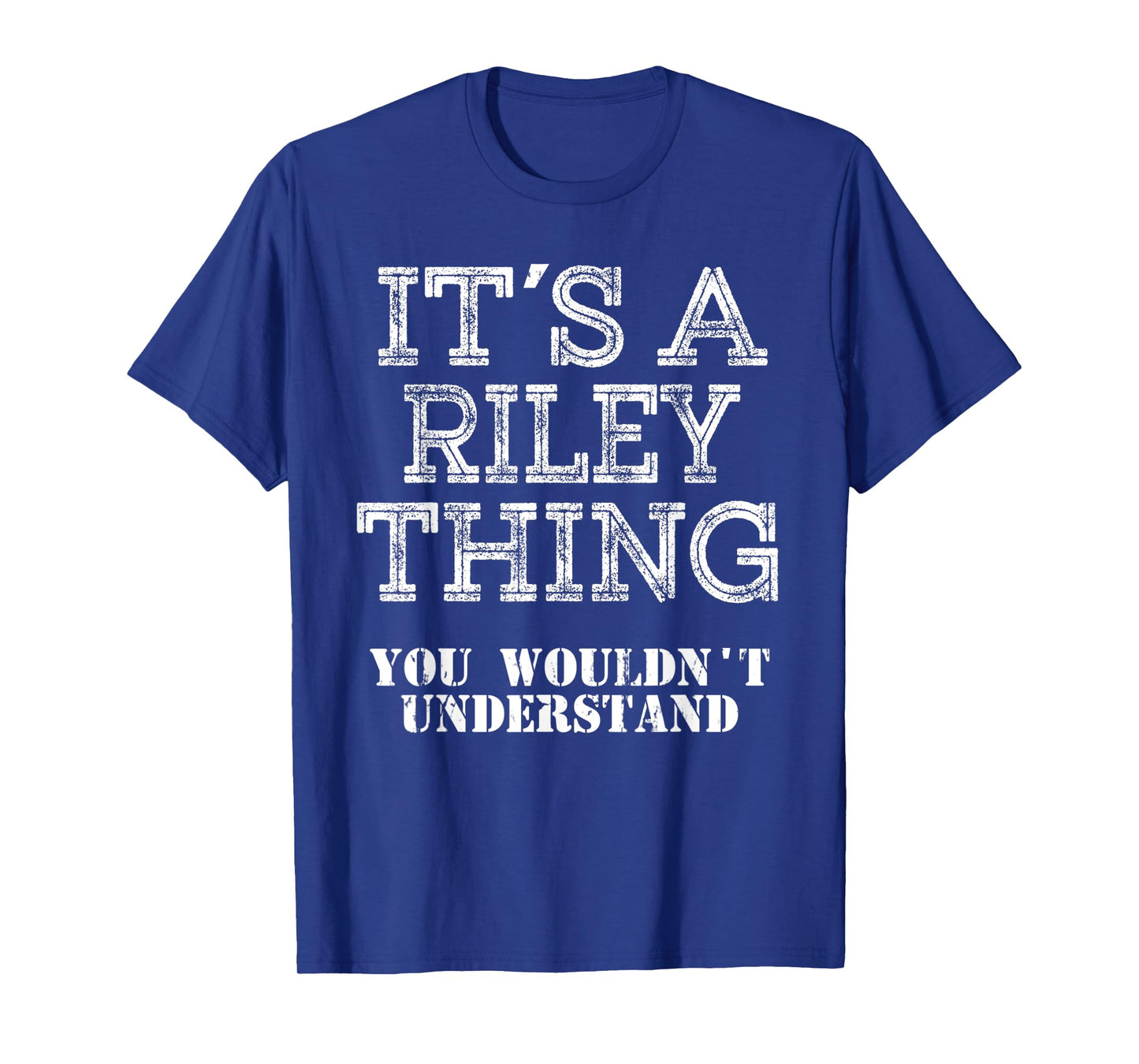 Its A RILEY Thing You Wouldnt Understand Matching Family
