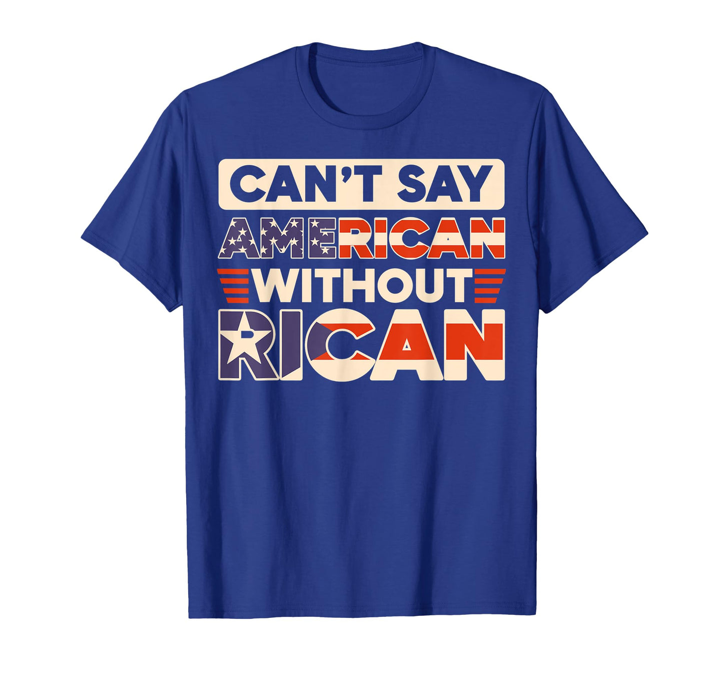 Can't Say American Without Rican USA Puerto Rico Boricua T-Shirt