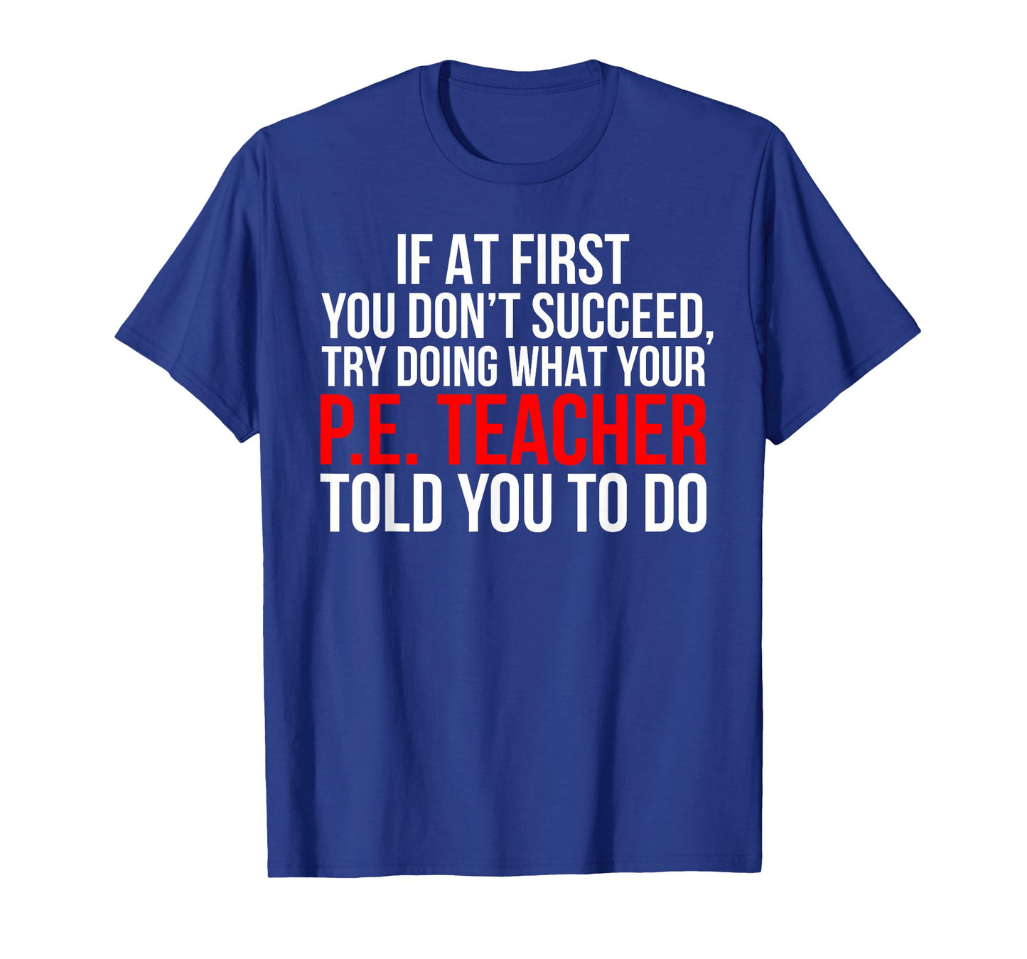 Funny PE Teacher T-Shirt Physical Education Gift T-Shirt