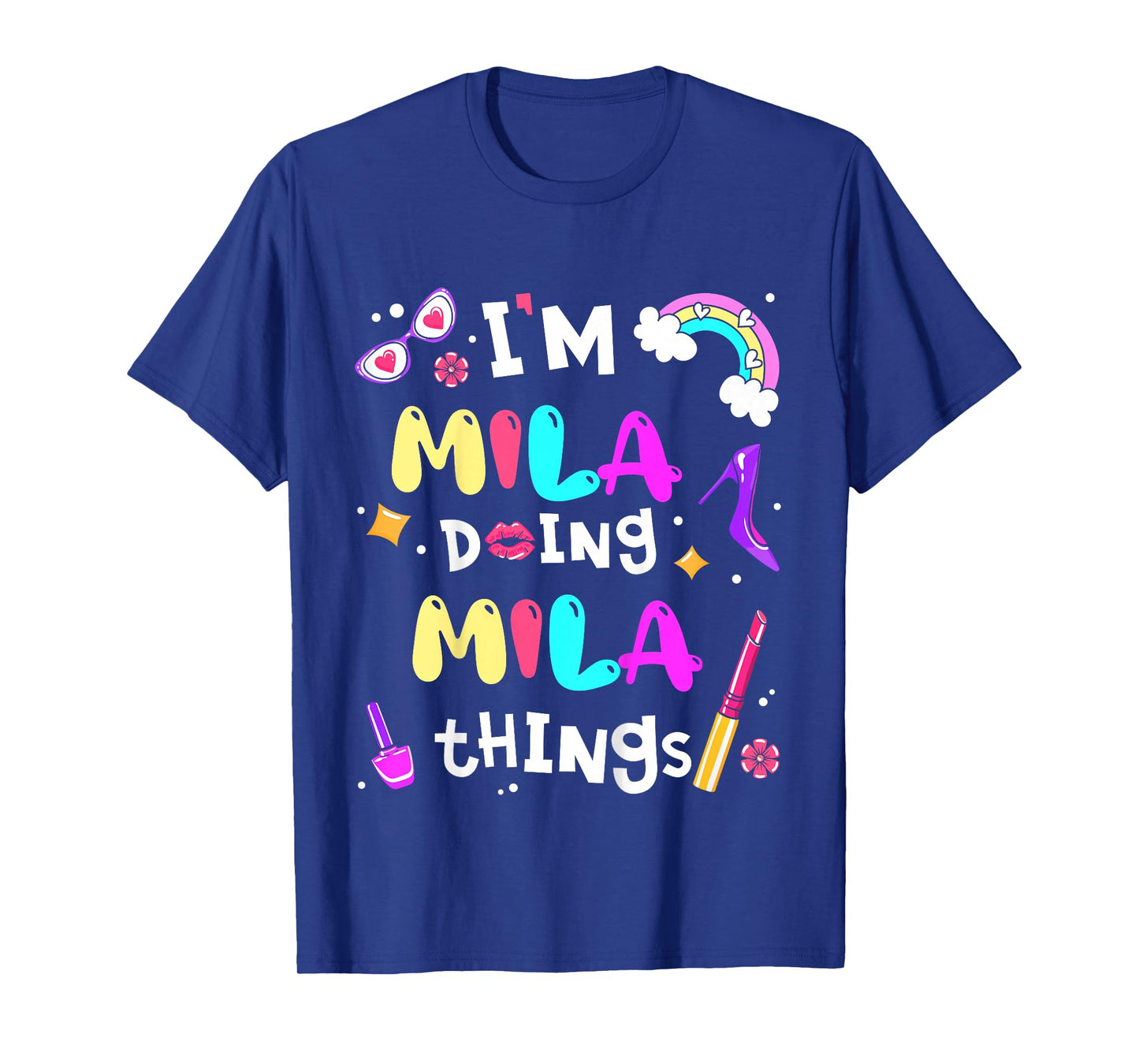 Kids I'm Mila Doing Mila Things Cute Girls Personalized Name T-Shirt