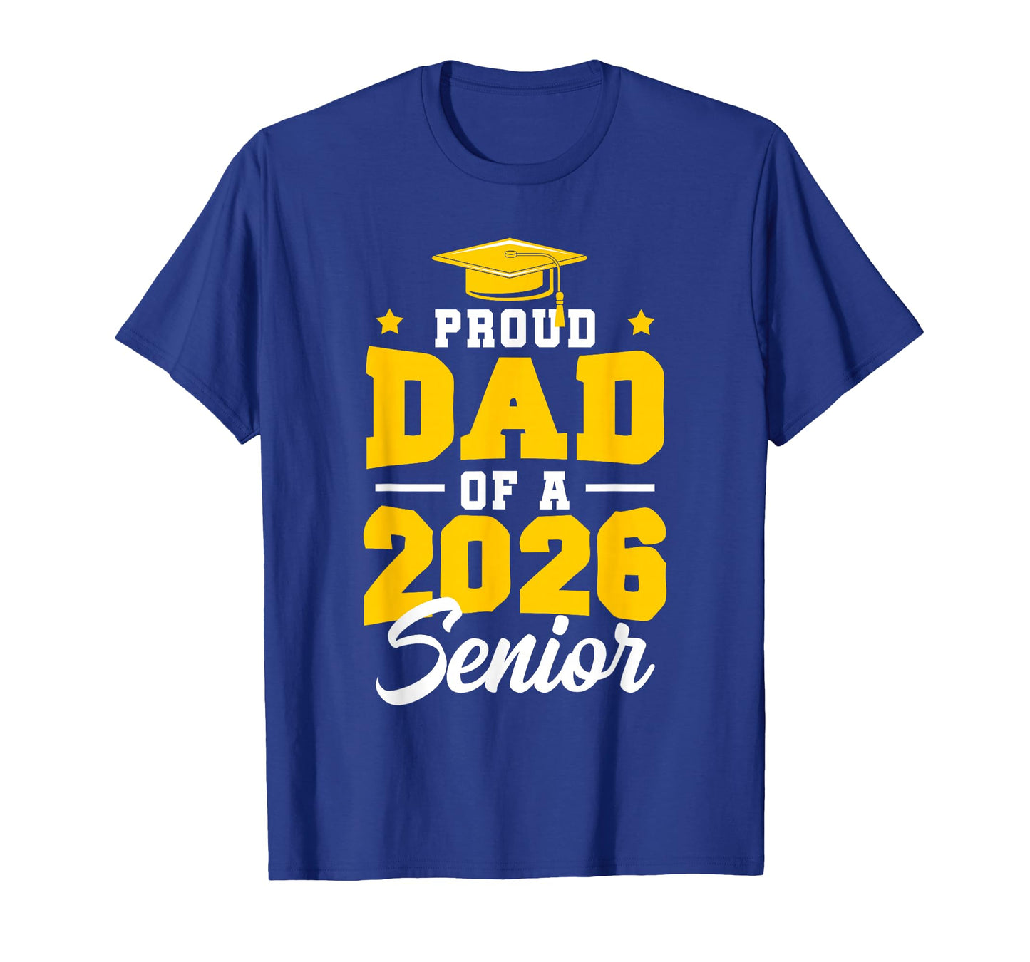 Proud Dad Of A Senior Class Of 2026 Senior Mom 2026 Yellow T-Shirt