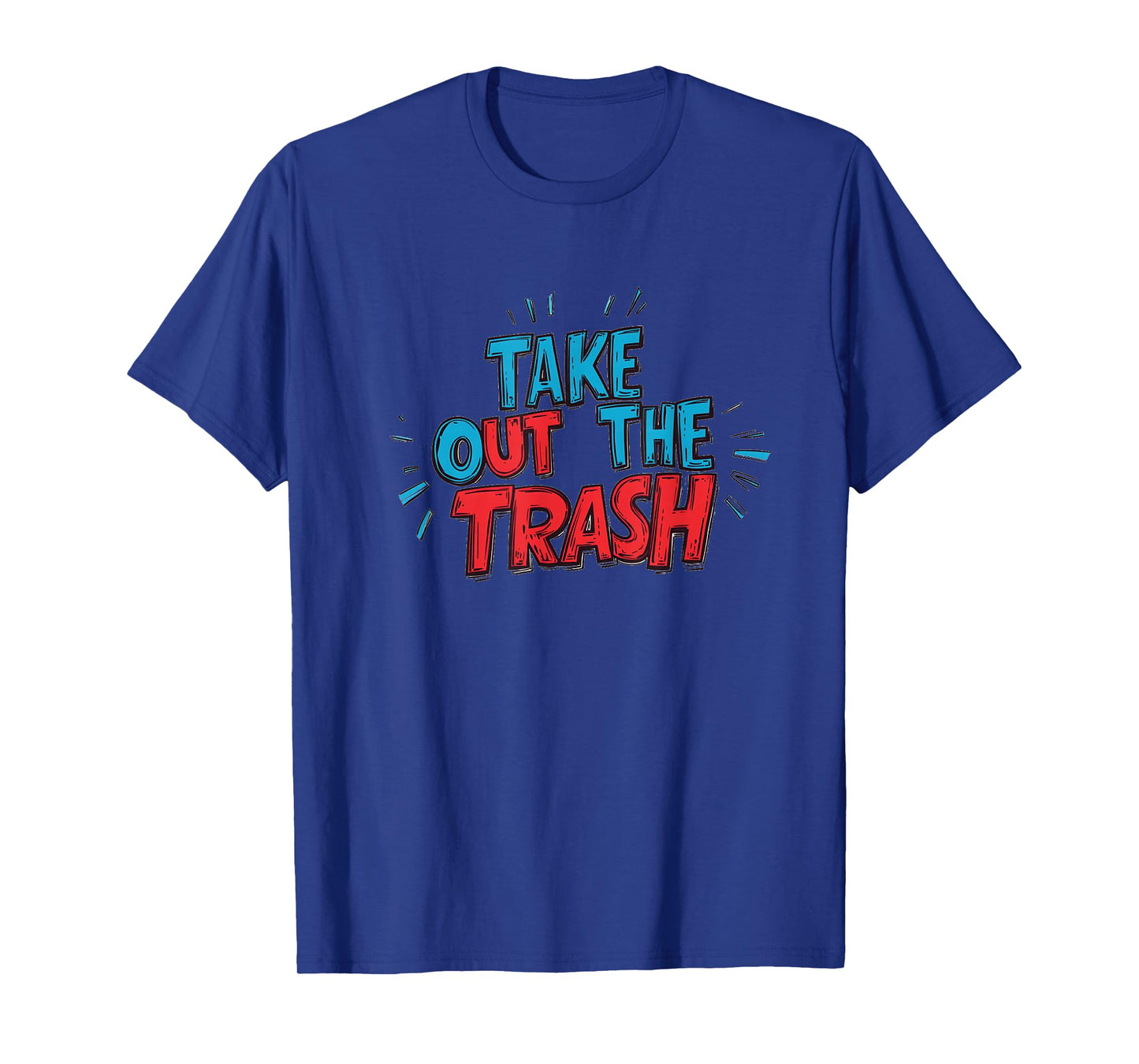 Pretty Take Out The Trash Statement Emblem T-Shirt
