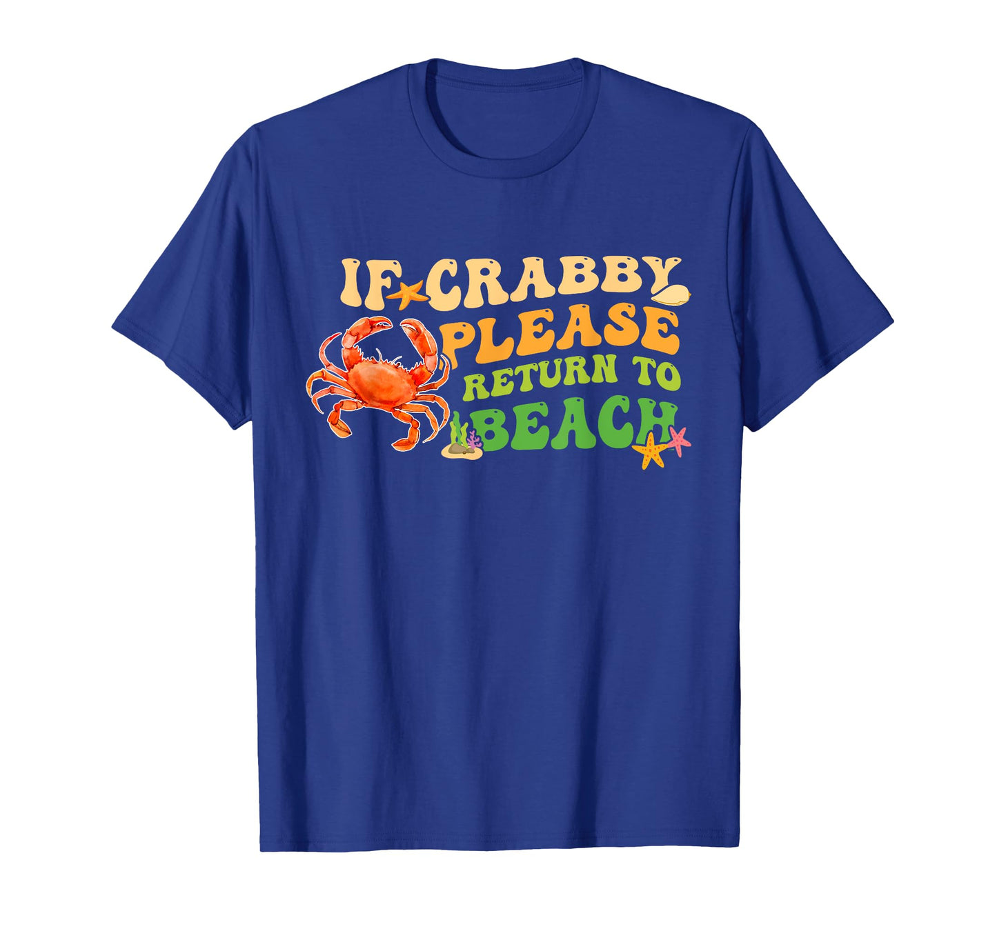 Funny If Crabby Please Return To Beach Groovy Design T-Shirt