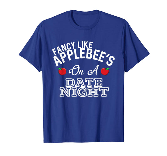 Fancy Like Applebee's On A Date Night Country Music T-Shirt