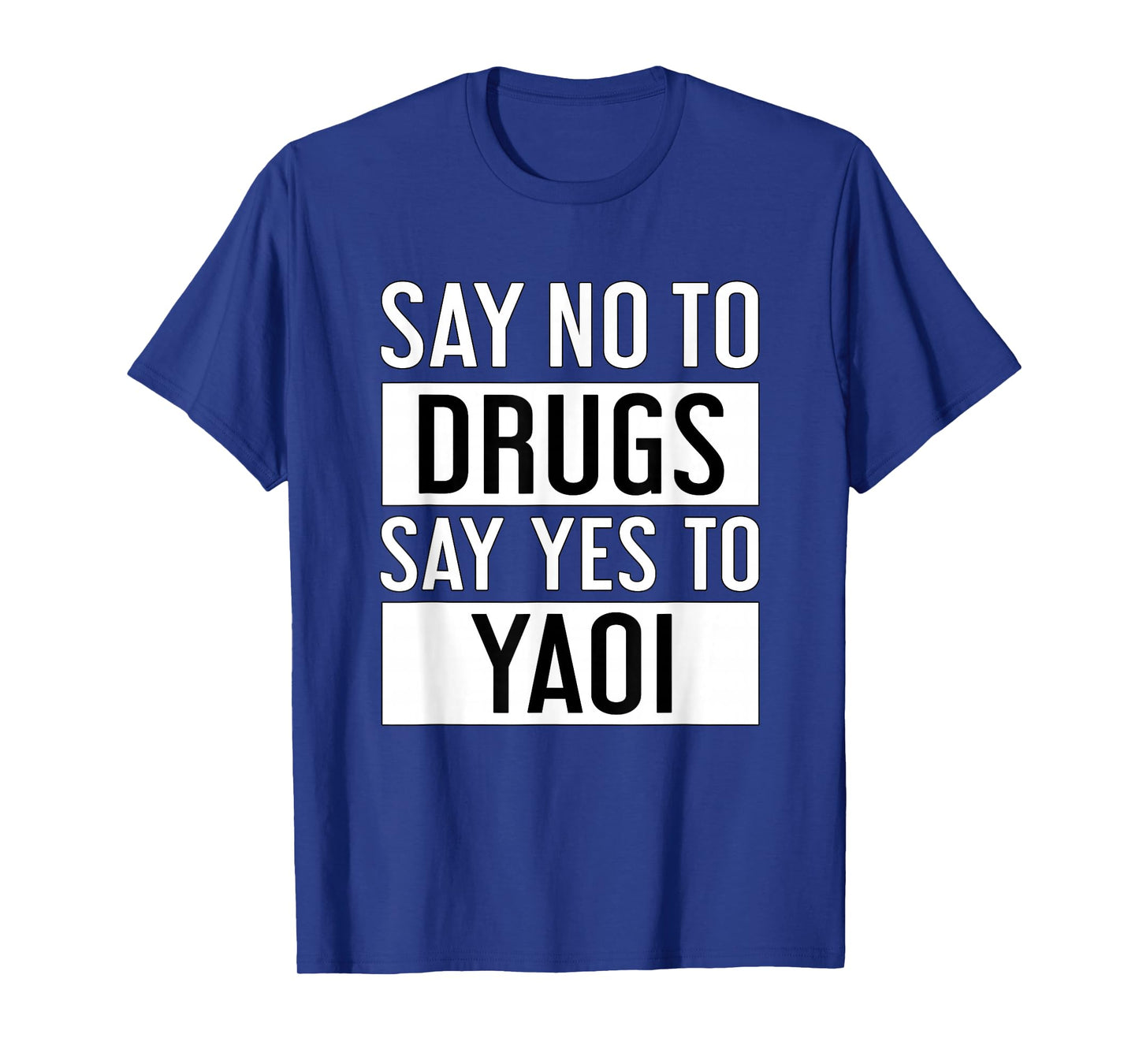 Say No to Drugs Say Yes to Yaoi I Fujoshi Manga T-Shirt