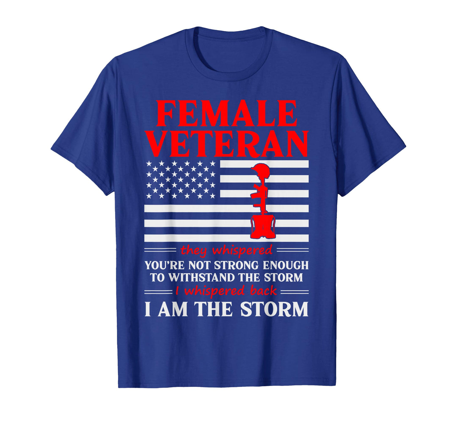Female Veteran I'm The Storm Women Veteran Mother Grandma T-Shirt