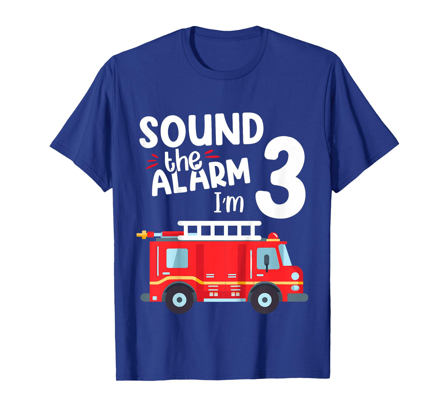 Kids Sound The Alarm I'm 3 Year Old Fire Truck Boys 3rd Birthday T-Shirt