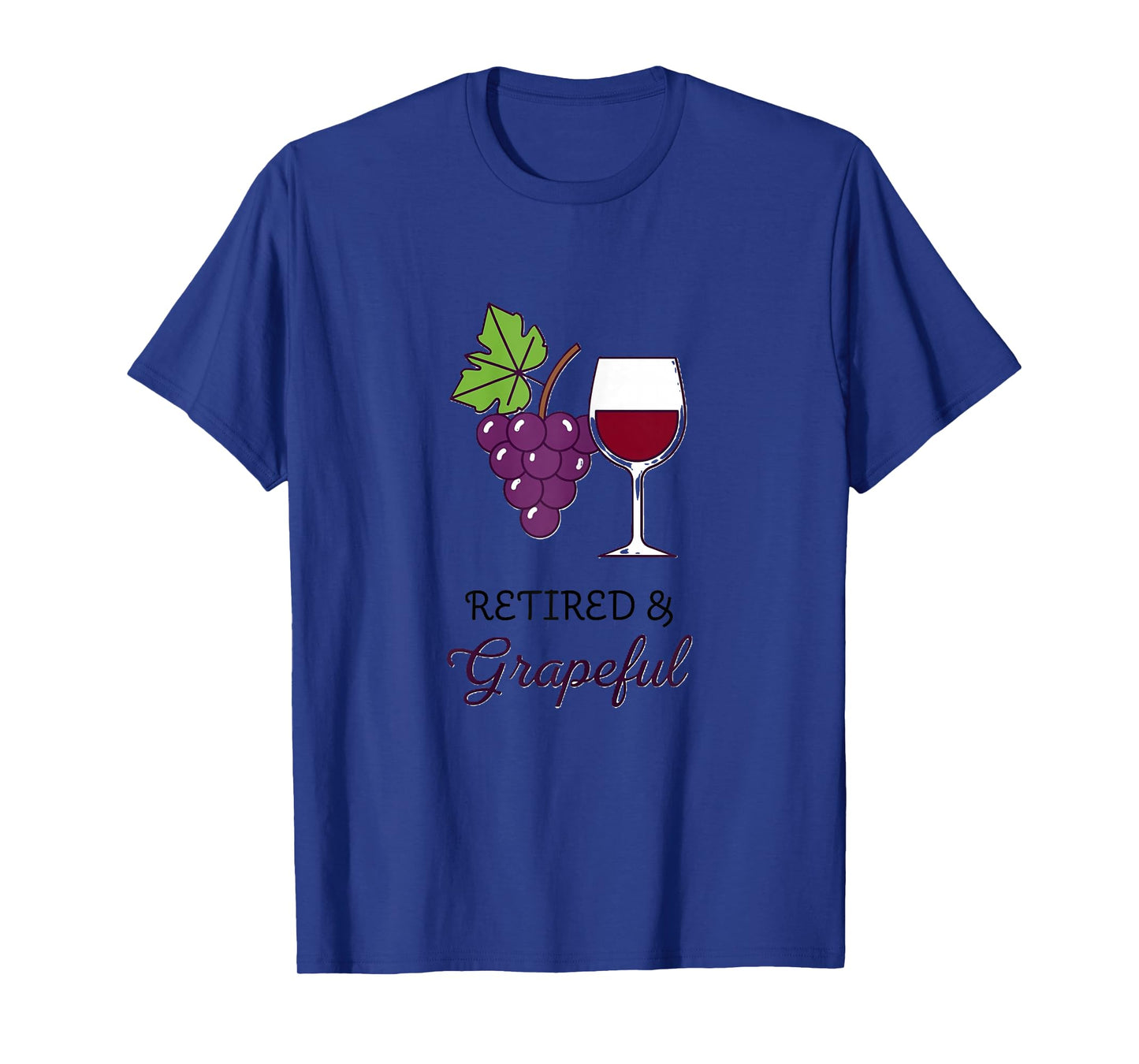 Retired and Grapeful Funny Wine Lover Retirement Gift Women T-Shirt