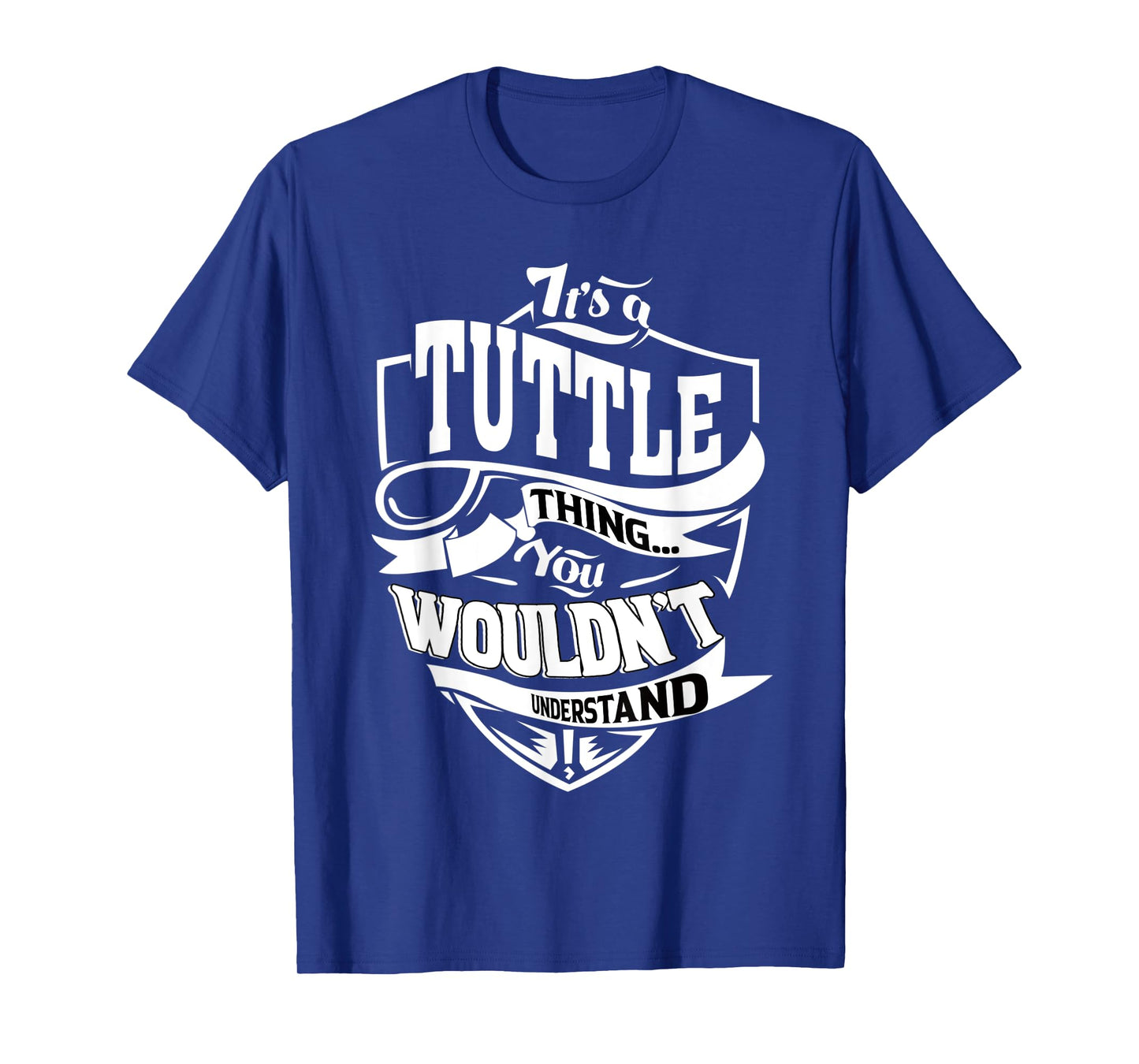 It's a TUTTLE Thing Gifts T-Shirt