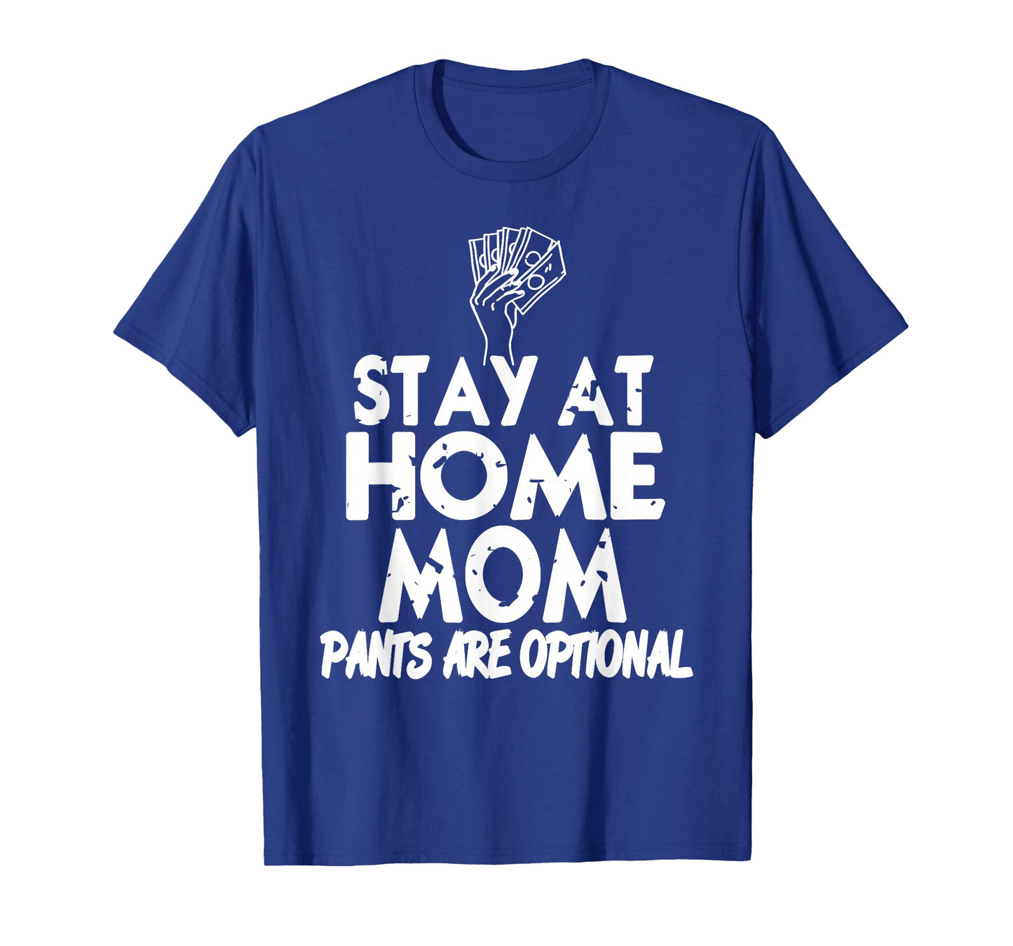 Funny Stay at Home Mom Pants Optional Humor Quote T-Shirt