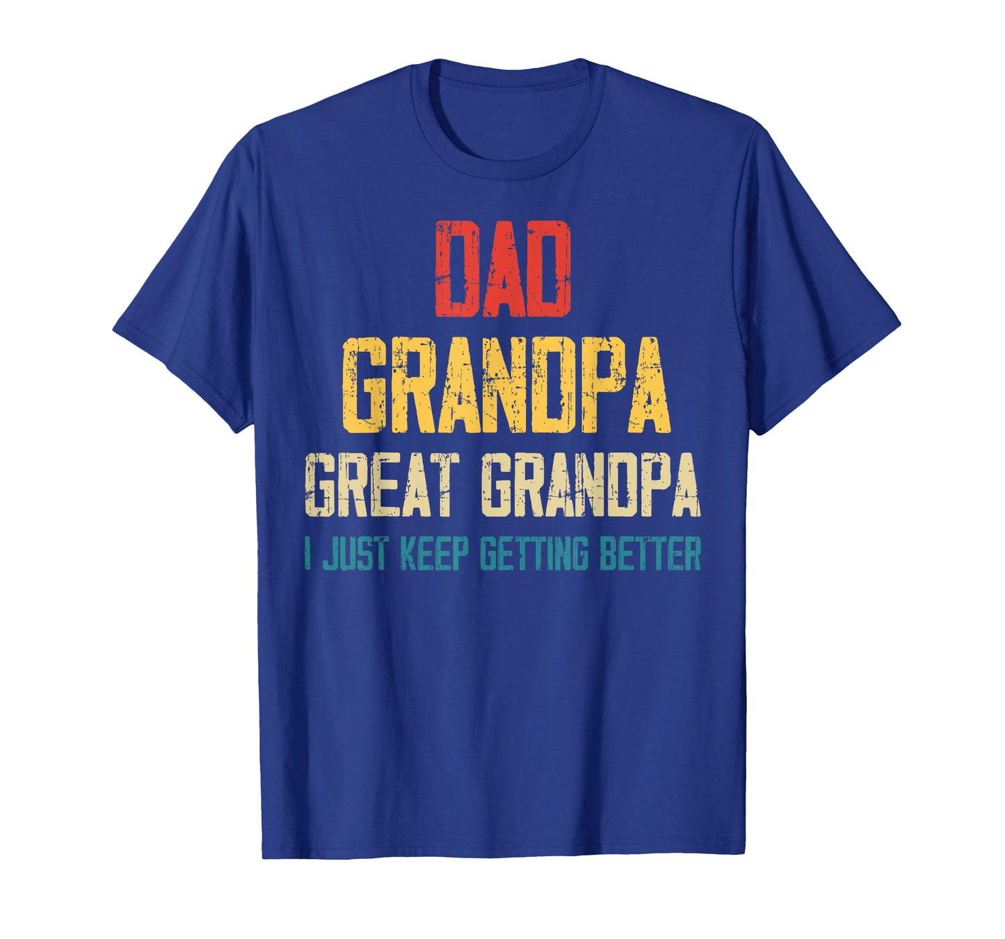 Dad Grandpa Great Grandpa Father's Day Grandfather Father T-Shirt