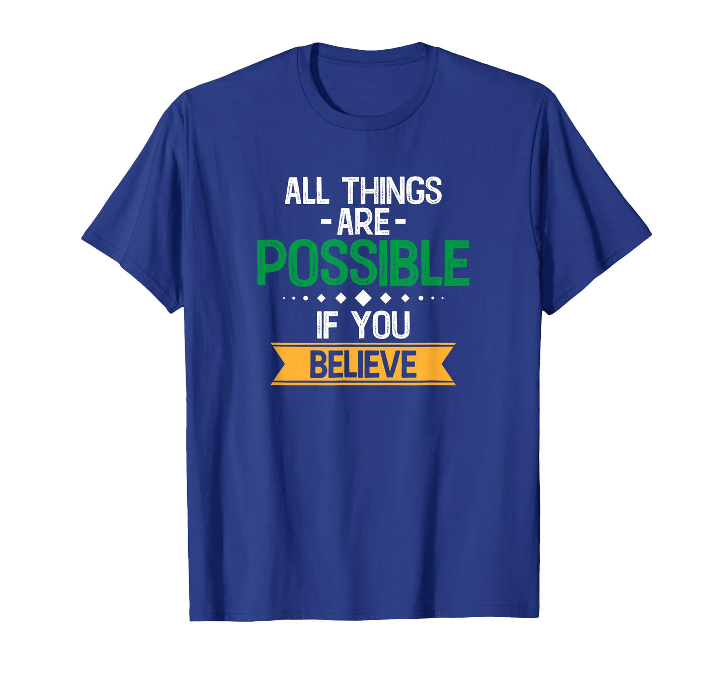 Motivational Quote Empowerment All Things are Possible T-Shirt
