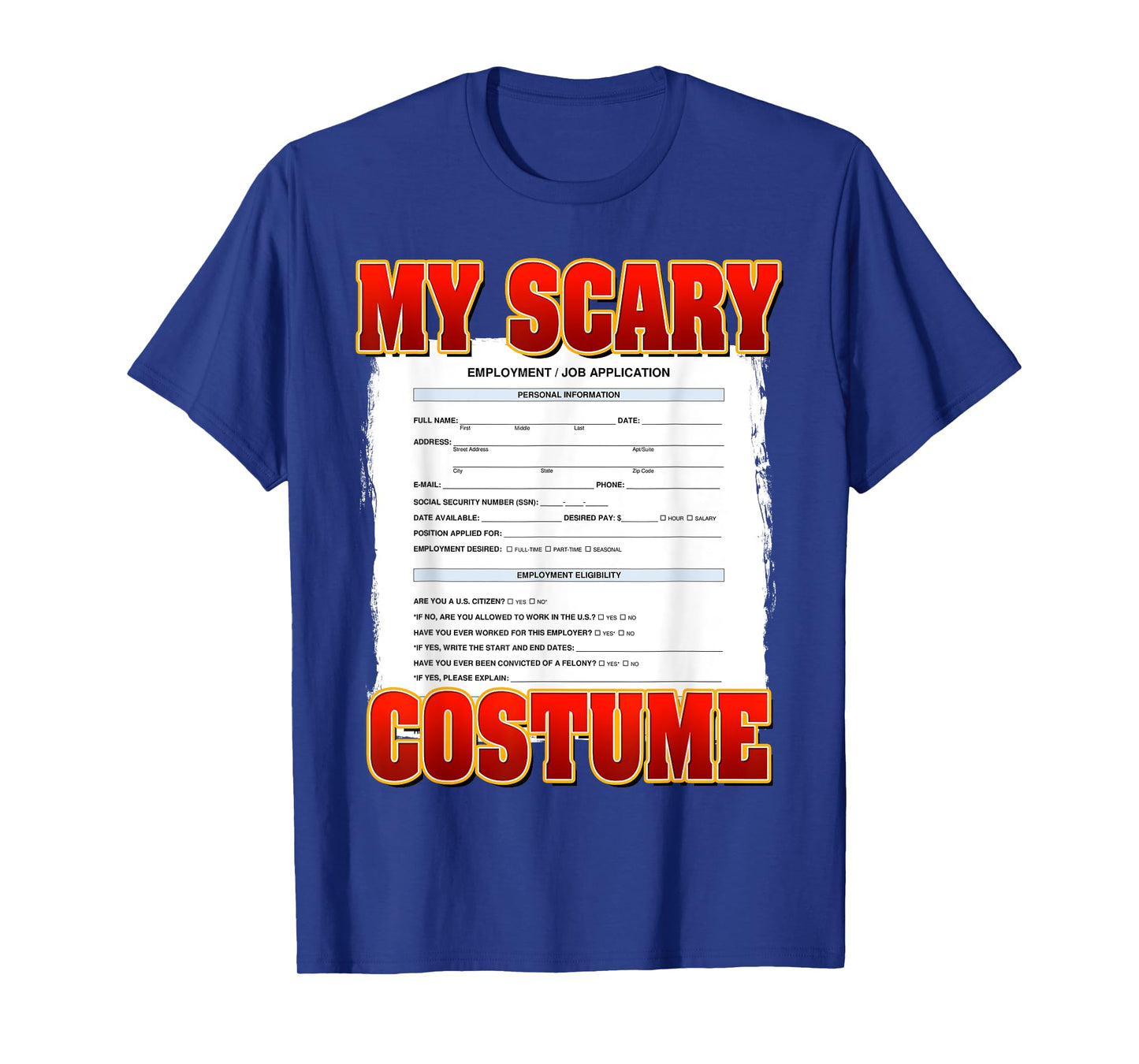My Scary Custom Funny Job application Meme Custom Halloween T-Shirt