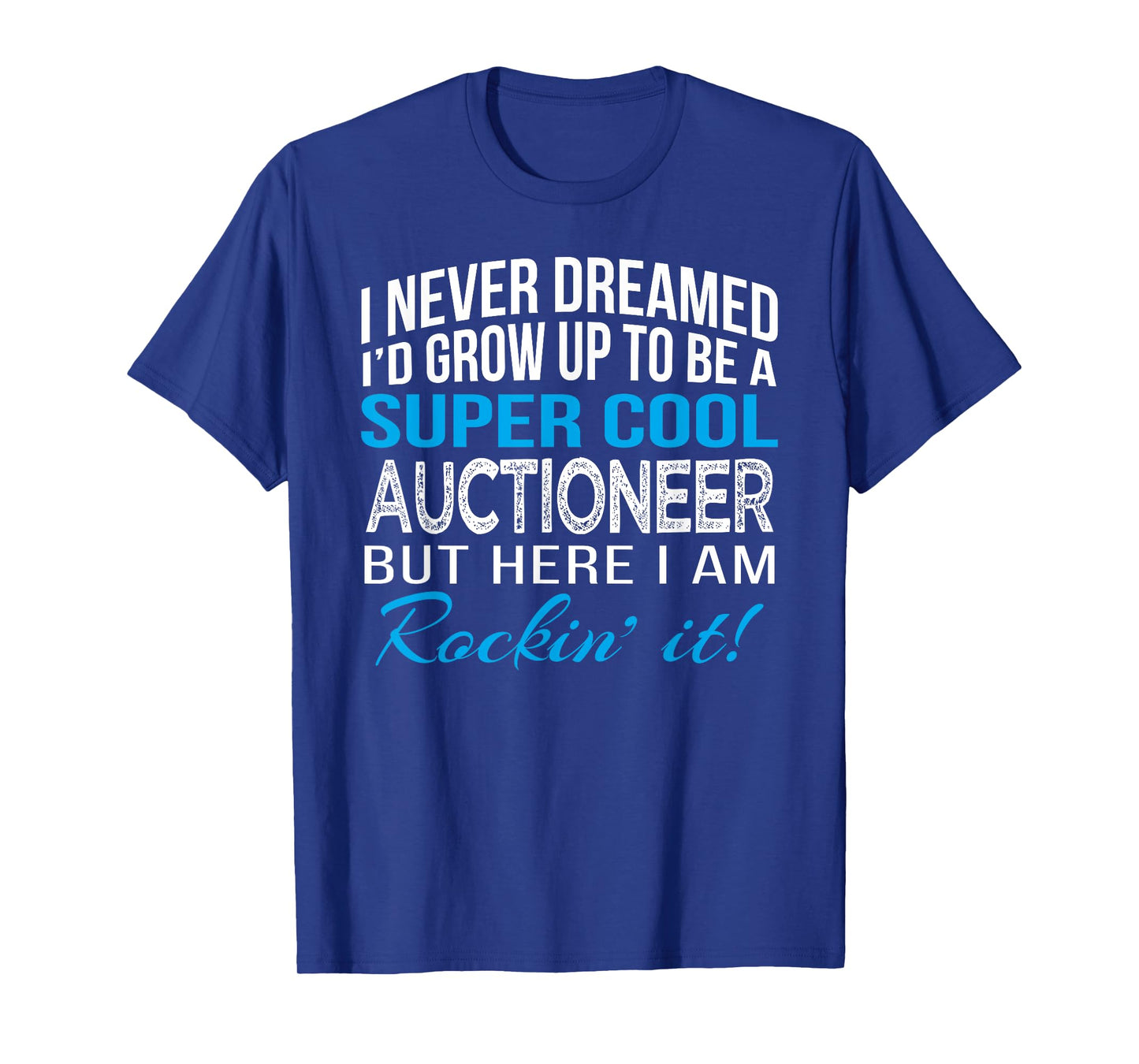 Auctioneer Funny Gift Appreciation T-Shirt