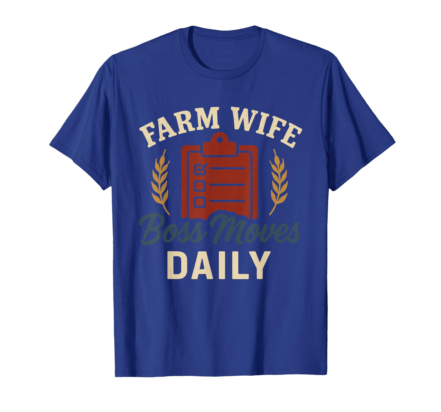 Farm Wife Boss Funny Country Mom Rural Family Humor T-Shirt