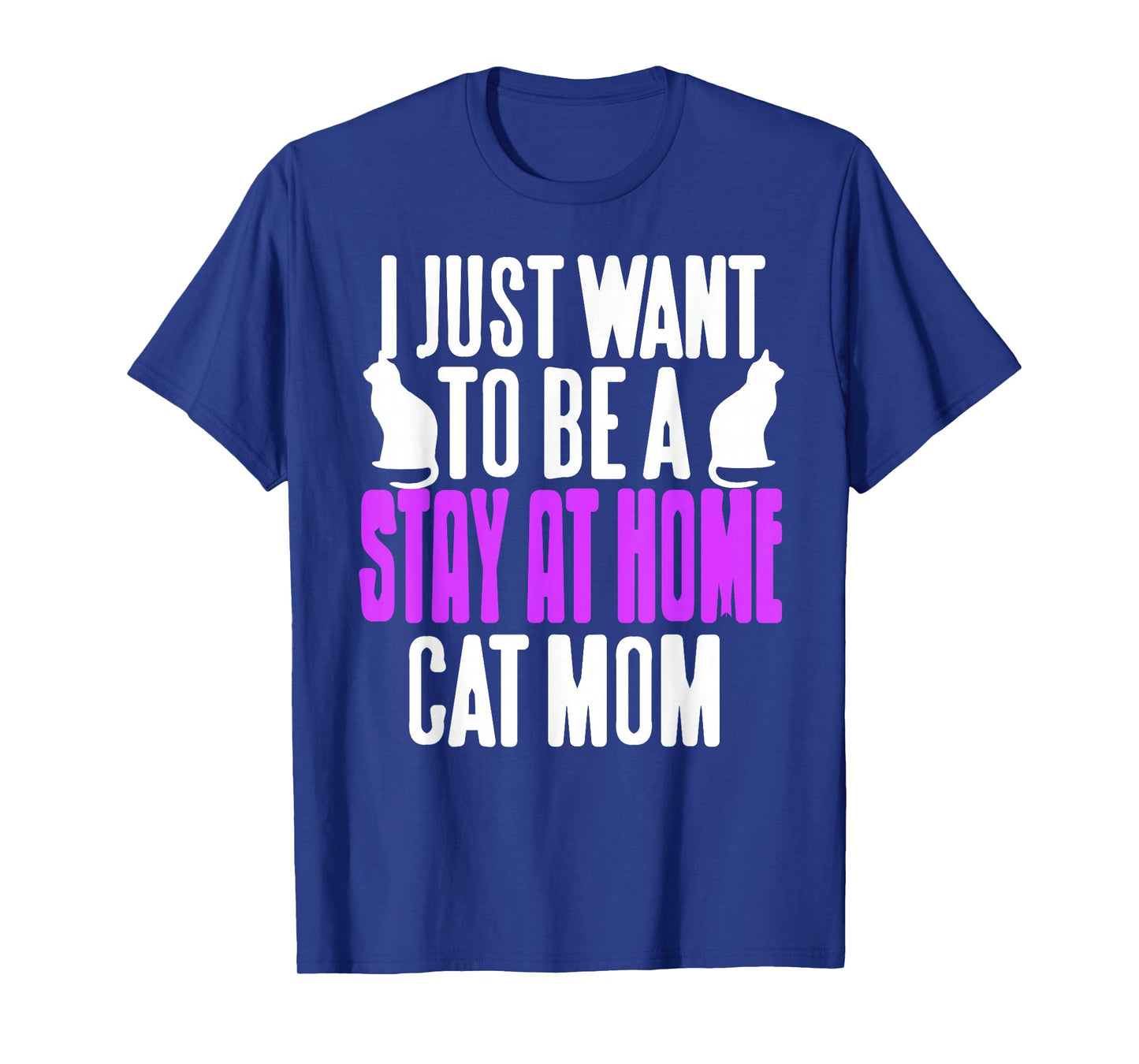Funny Stay at Home Cat Mom Humor for Pet Lovers T-Shirt