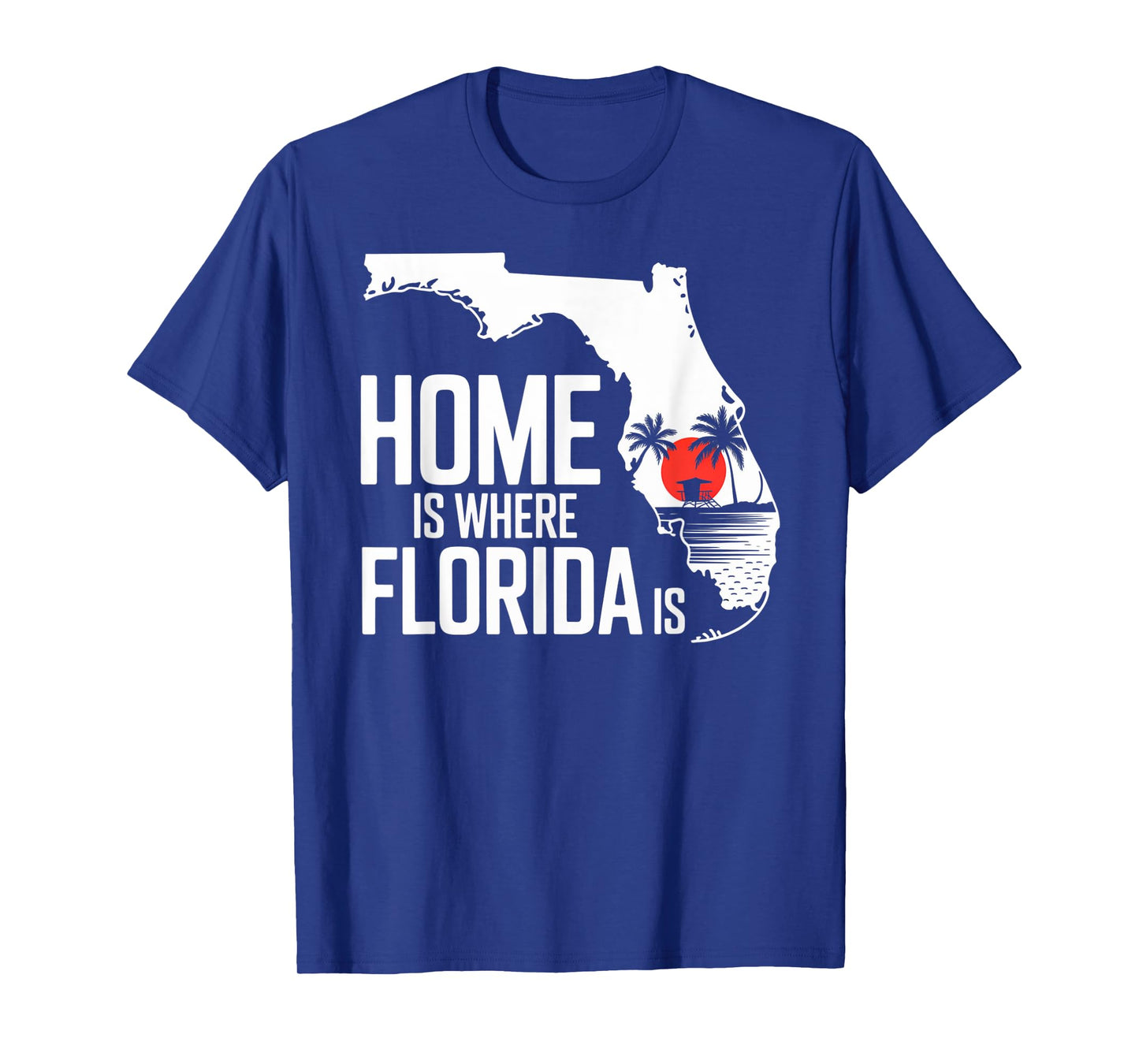 Home is Where Florida is Sunshine State Love T-Shirt