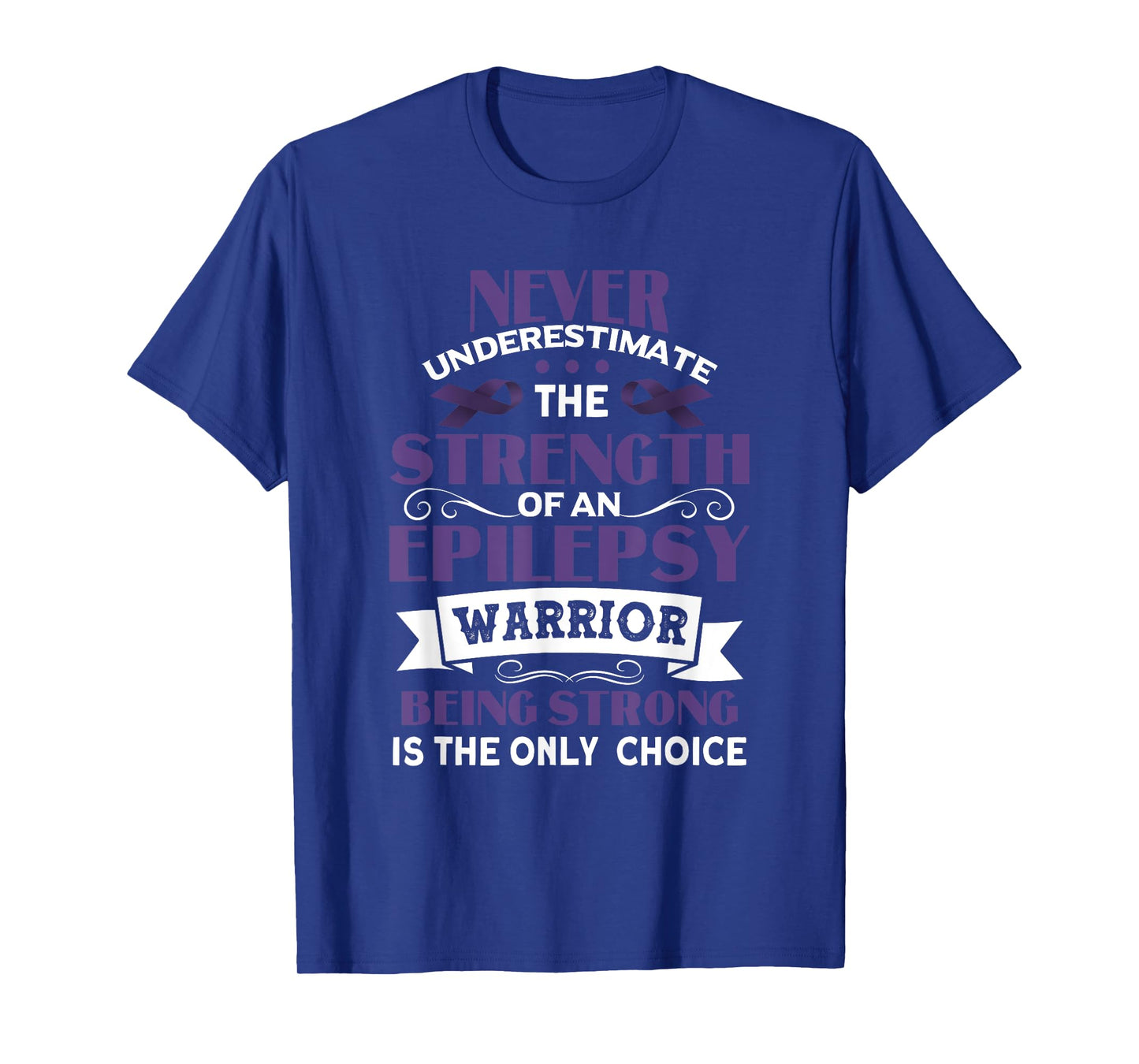 Never Underestimate The Strength of Epilepsy Warrior Purple T-Shirt
