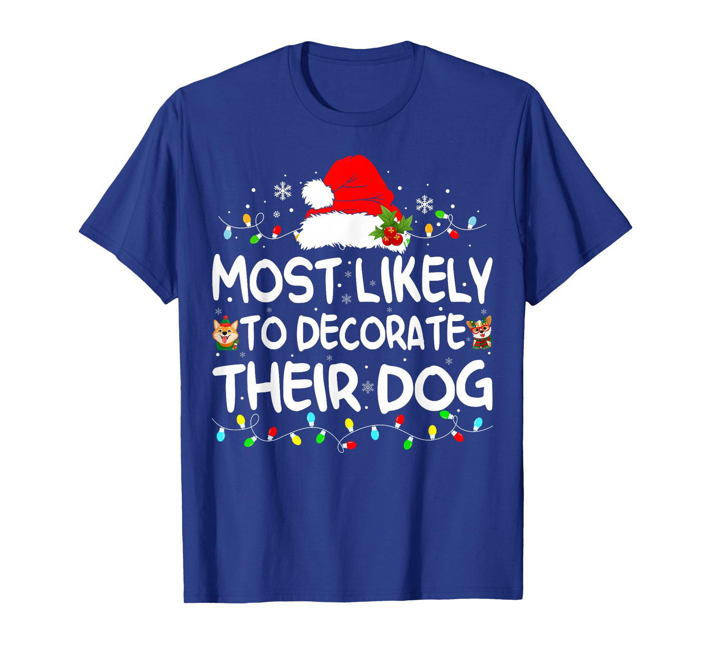 Most Likely To Decorate Their Dog Christmas Matching Family T-Shirt