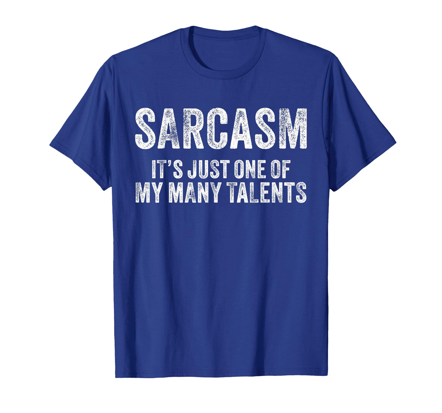 Sarcasm It's Just One Of My Many Talents Funny Vintage Retro T-Shirt