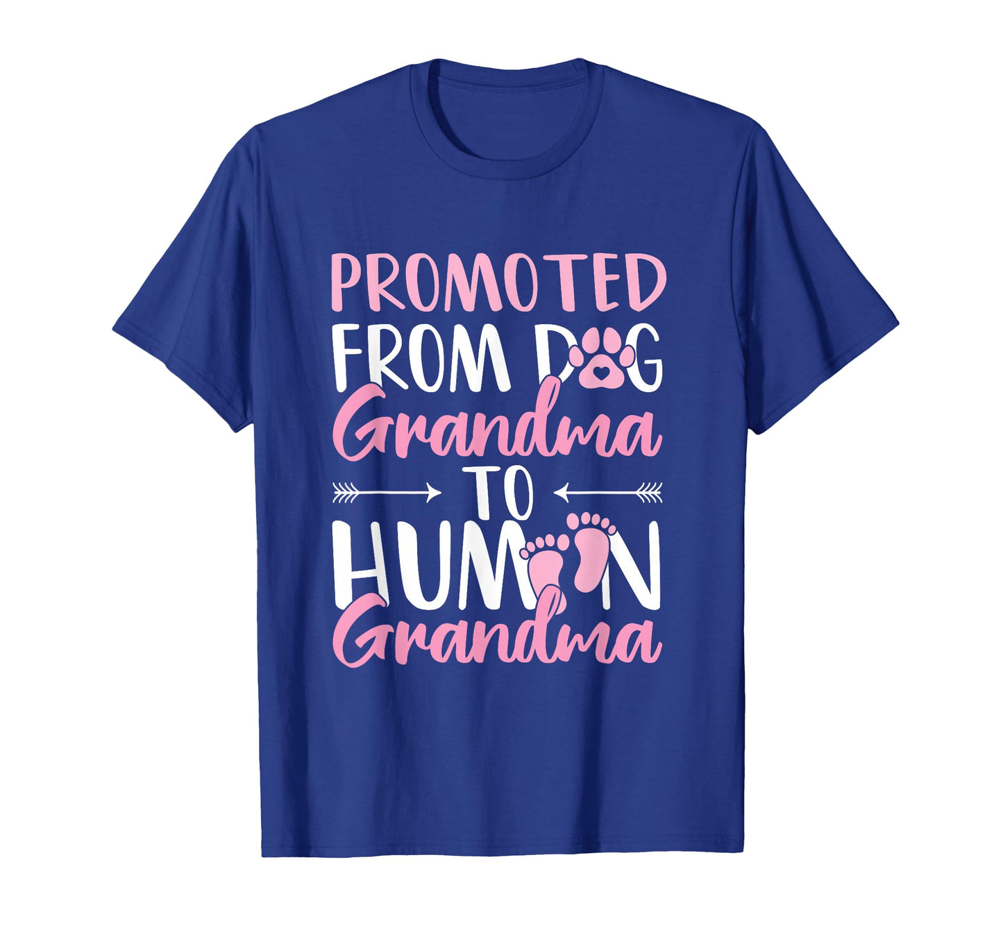 Promoted from Dog Grandma to Human Grandma to be T-Shirt