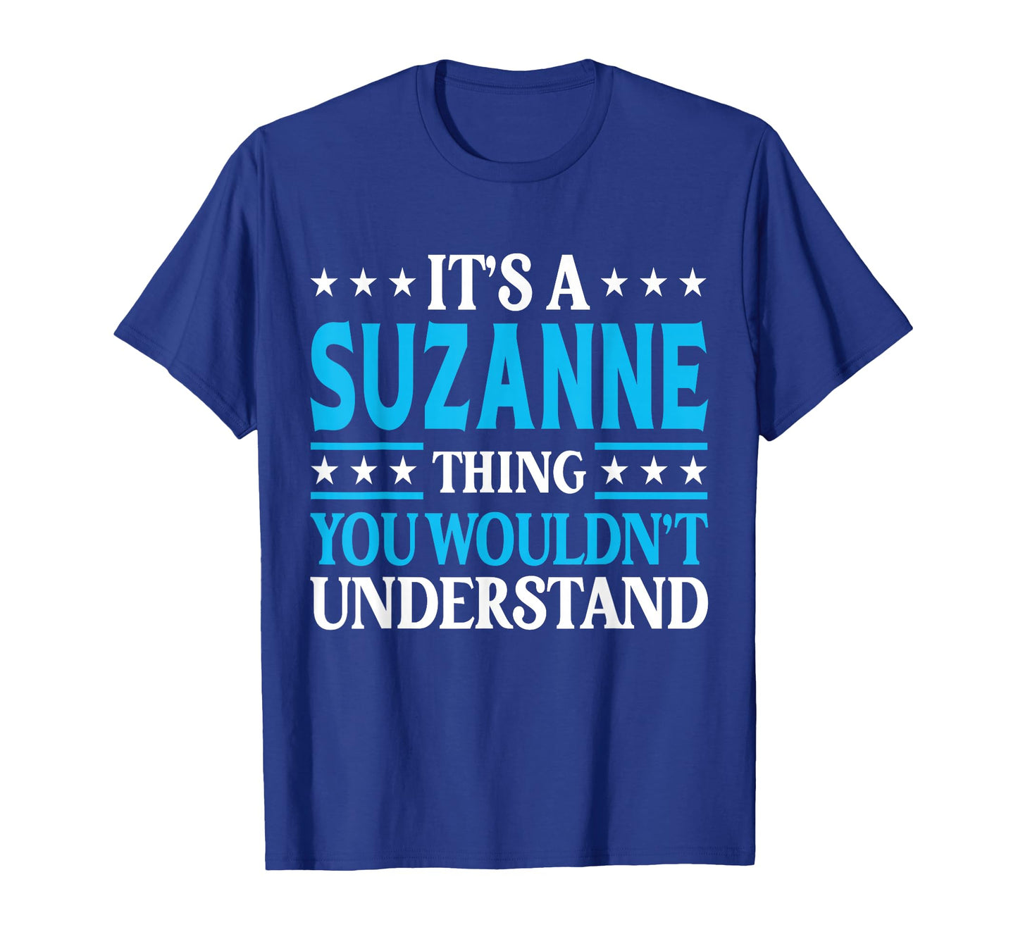 It's A Suzanne Thing Wouldn't Understand Girl Name Suzanne T-Shirt