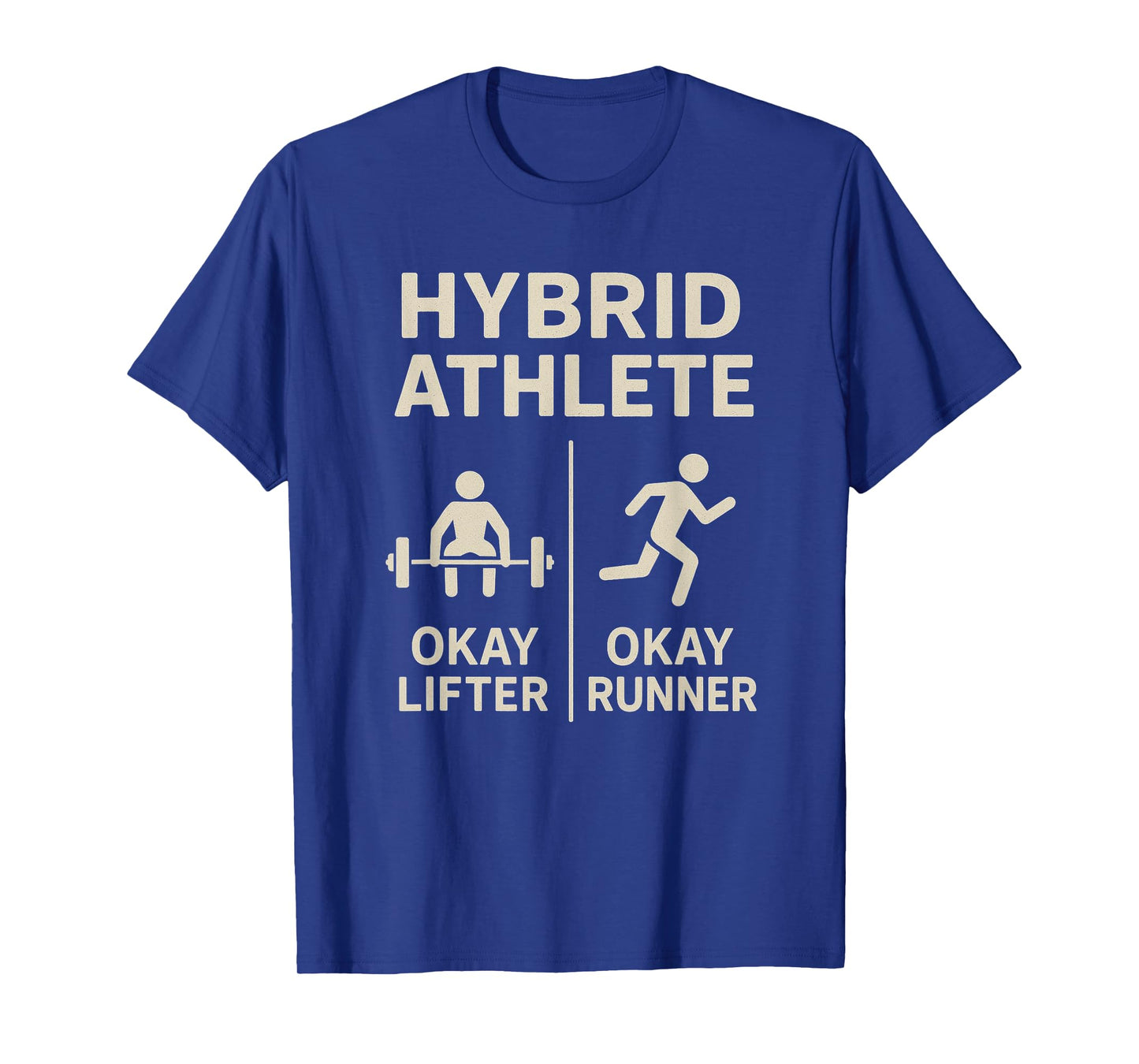 Hybrid Athlete - Okay Lifter, Okay Runner T-Shirt