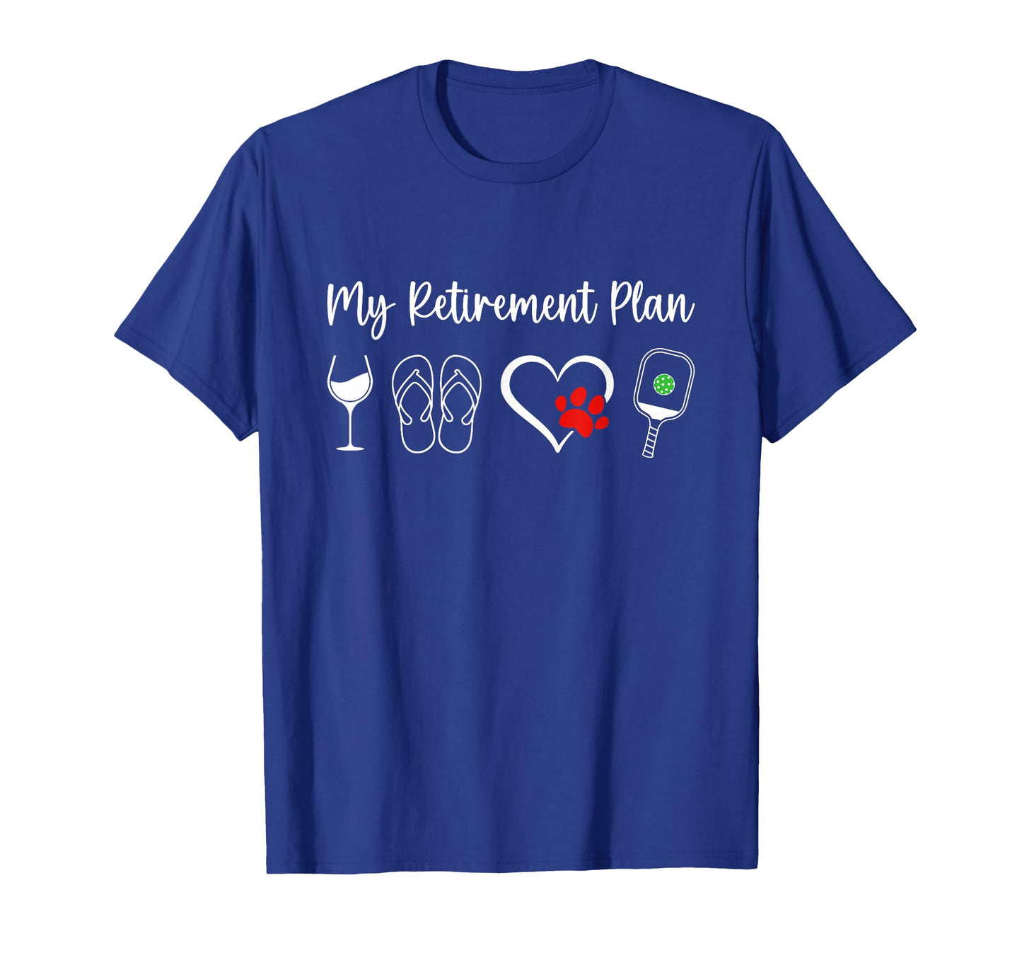 Funny Retirement Pickleball Plan Wine Dog Lover Men Women T-Shirt