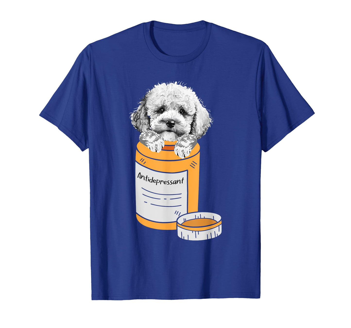 Antidepressant - Poodle Owner Puppy Animal Lover Teacup Dog T-Shirt for Men Women
