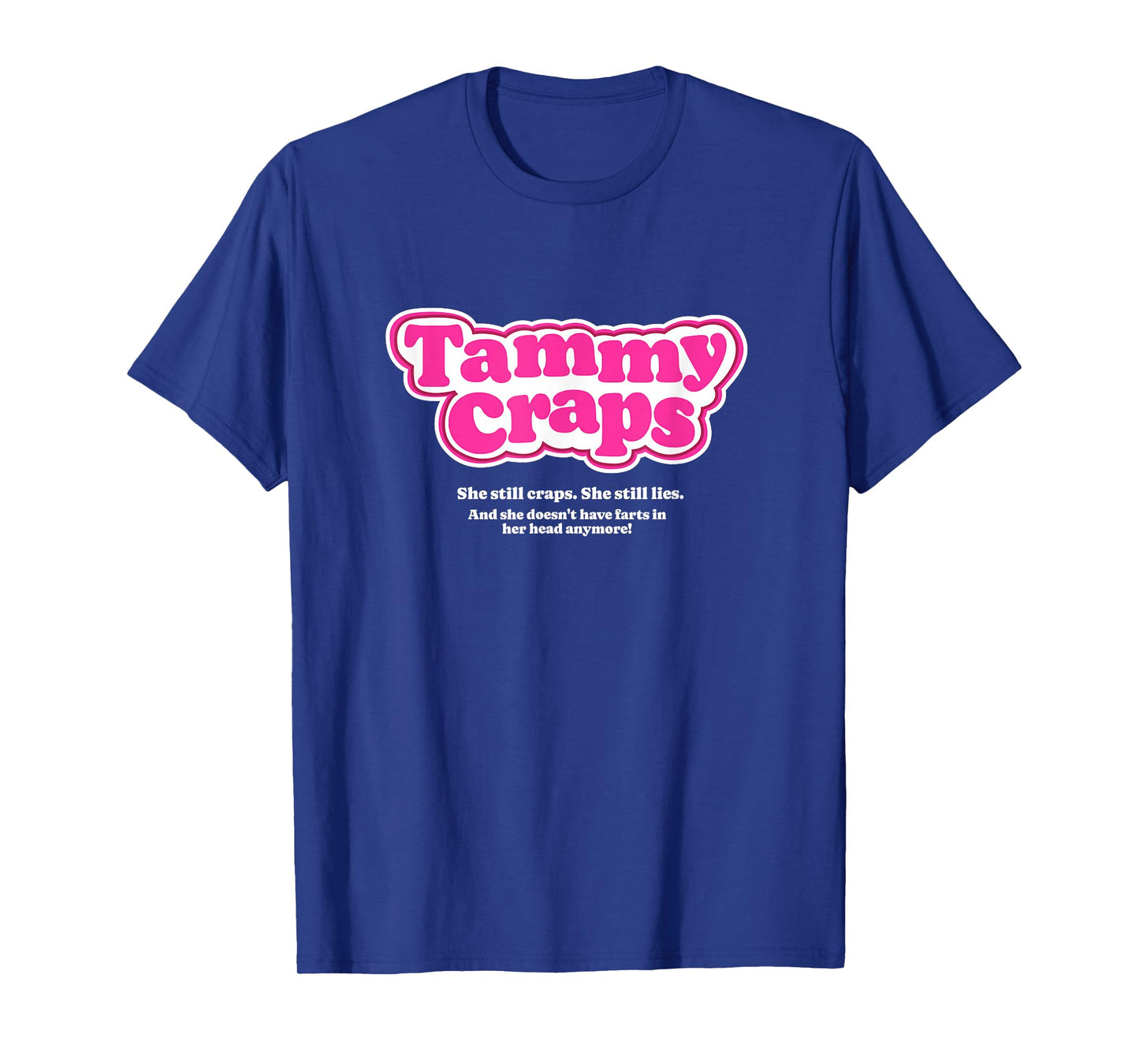 Tammy Craps - I think you should leave T-Shirt
