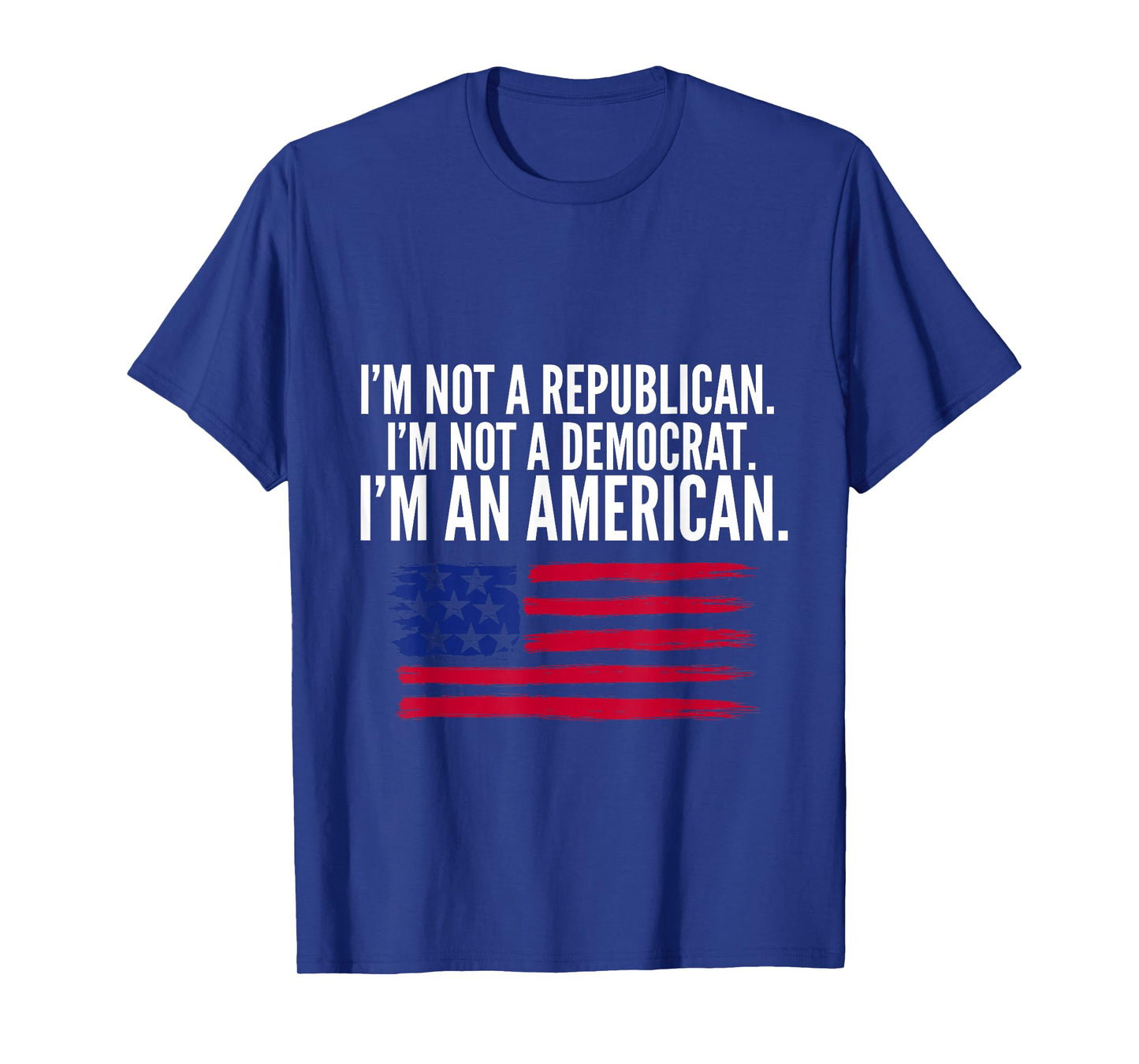 Independent Voter Not Republican, Not Democrat, American T-Shirt