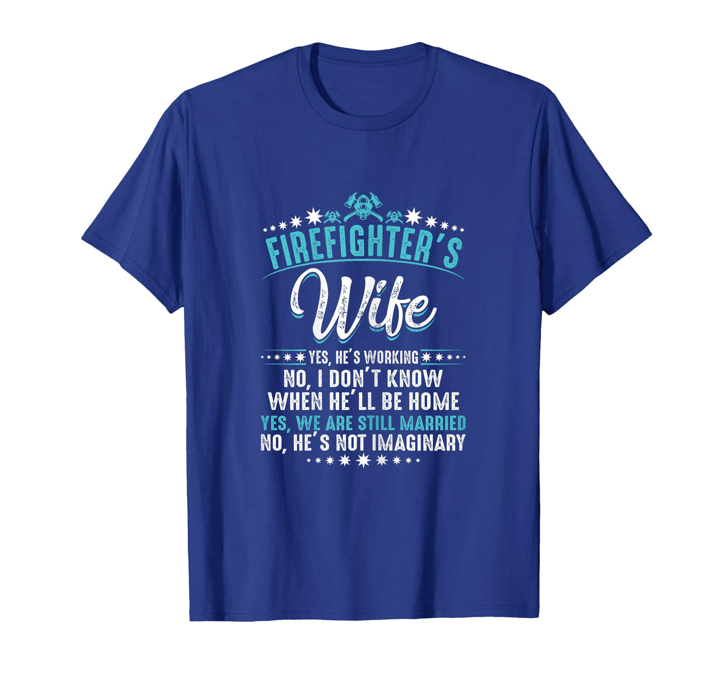 Firefighter's Wife Funny Xmas T Shirt gift for your Wife T-Shirt