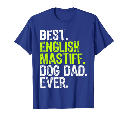 English Mastiff Dog Dad Fathers Day Dog Lovers T-Shirt